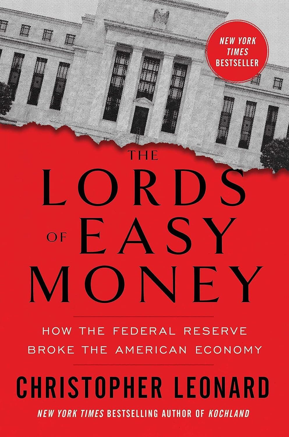 The Lords of Easy Money: How the Federal Reserve Broke the American Economy By Christopher Leonard - Non Fiction - Paperback