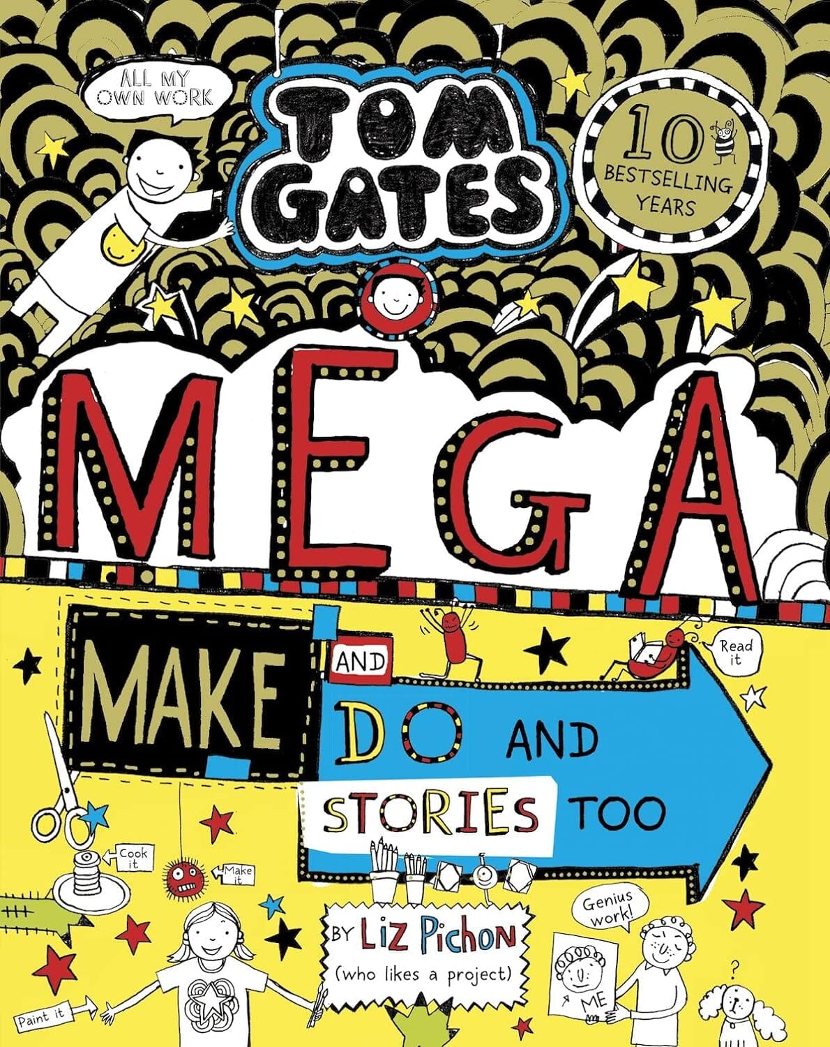 Tom Gates: Mega Make and Do and Stories Too! by Liz Pichon - Ages 9-12 - Hardback