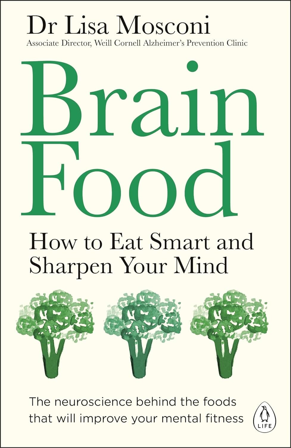 Brain Food: How to Eat Smart and Sharpen Your Mind By Dr Lisa Mosconi - Non Fiction - Paperback