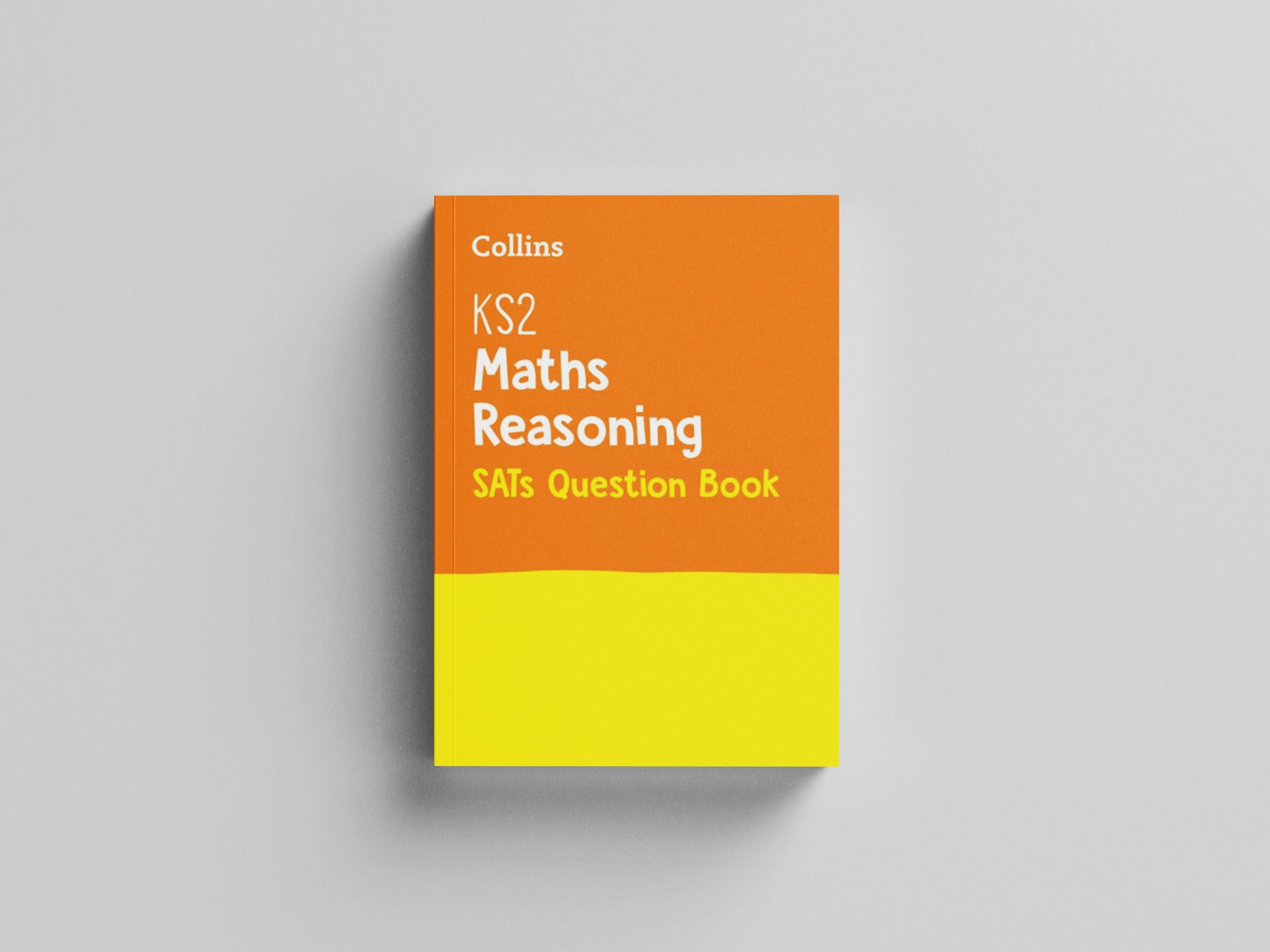 KS2 Maths Reasoning SATs Practice Question Book: For the 2022 Tests