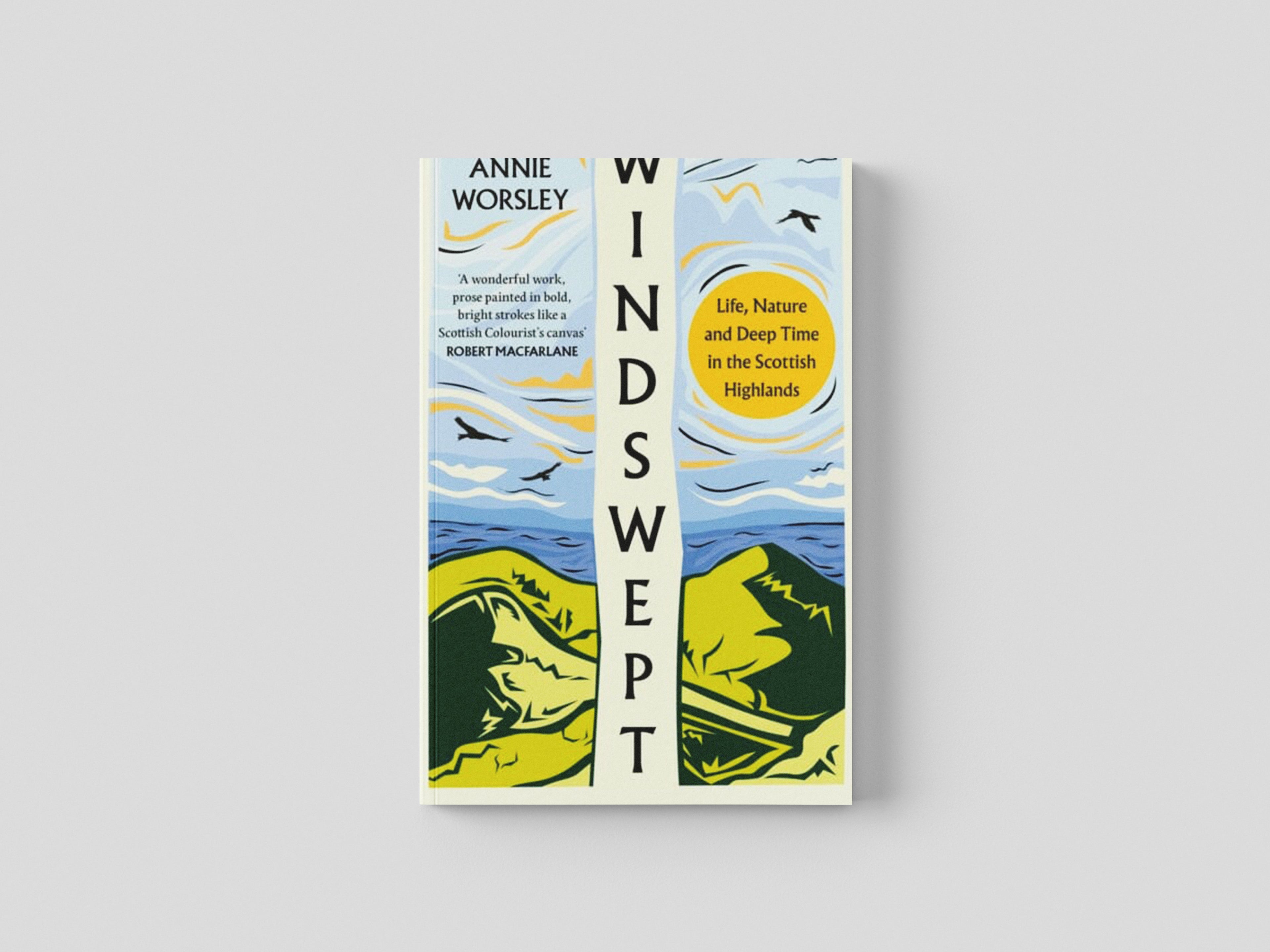 Windswept : Life, Nature and Deep Time in the Scottish Highlands