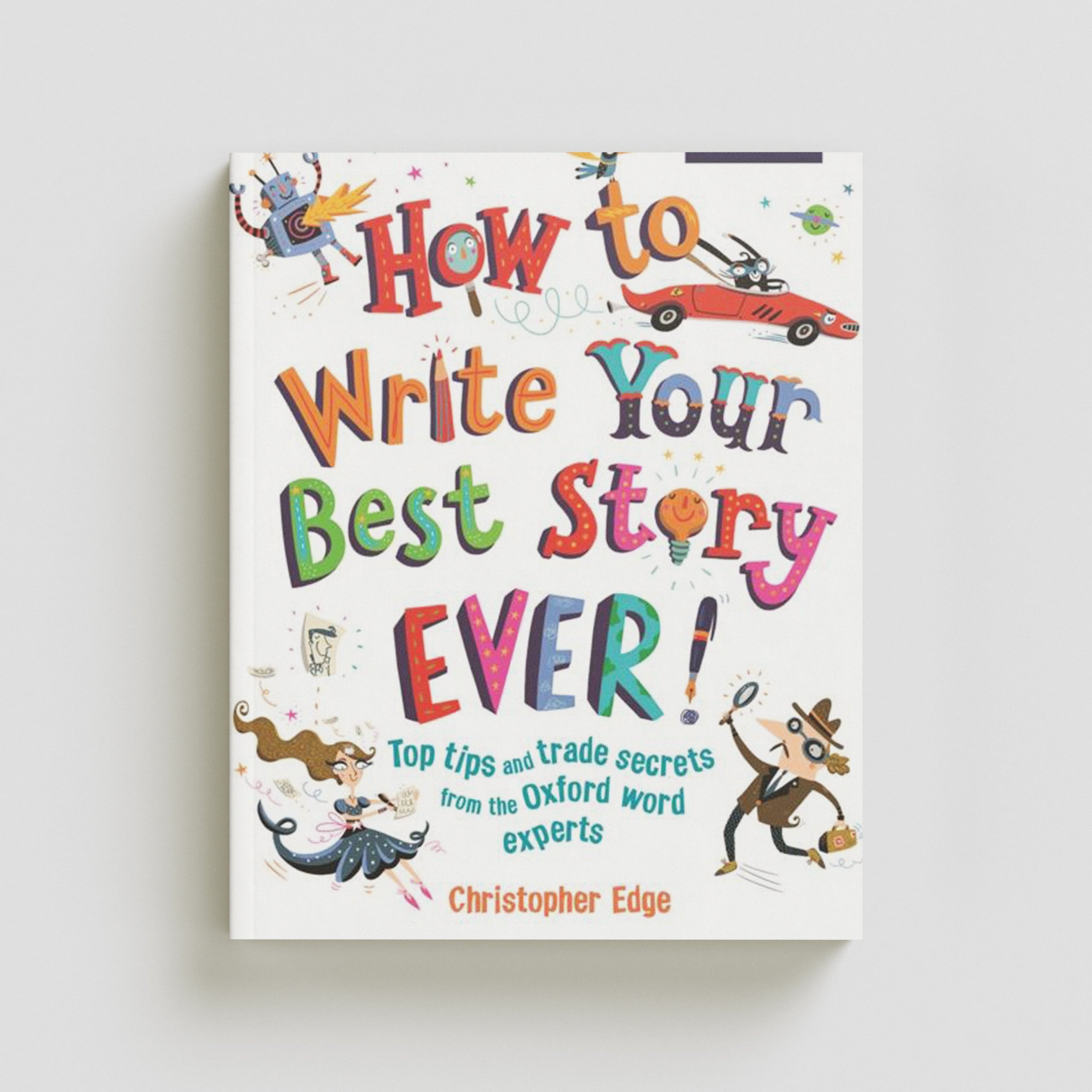 How to Write Your Best Story Ever! Paperback / softback