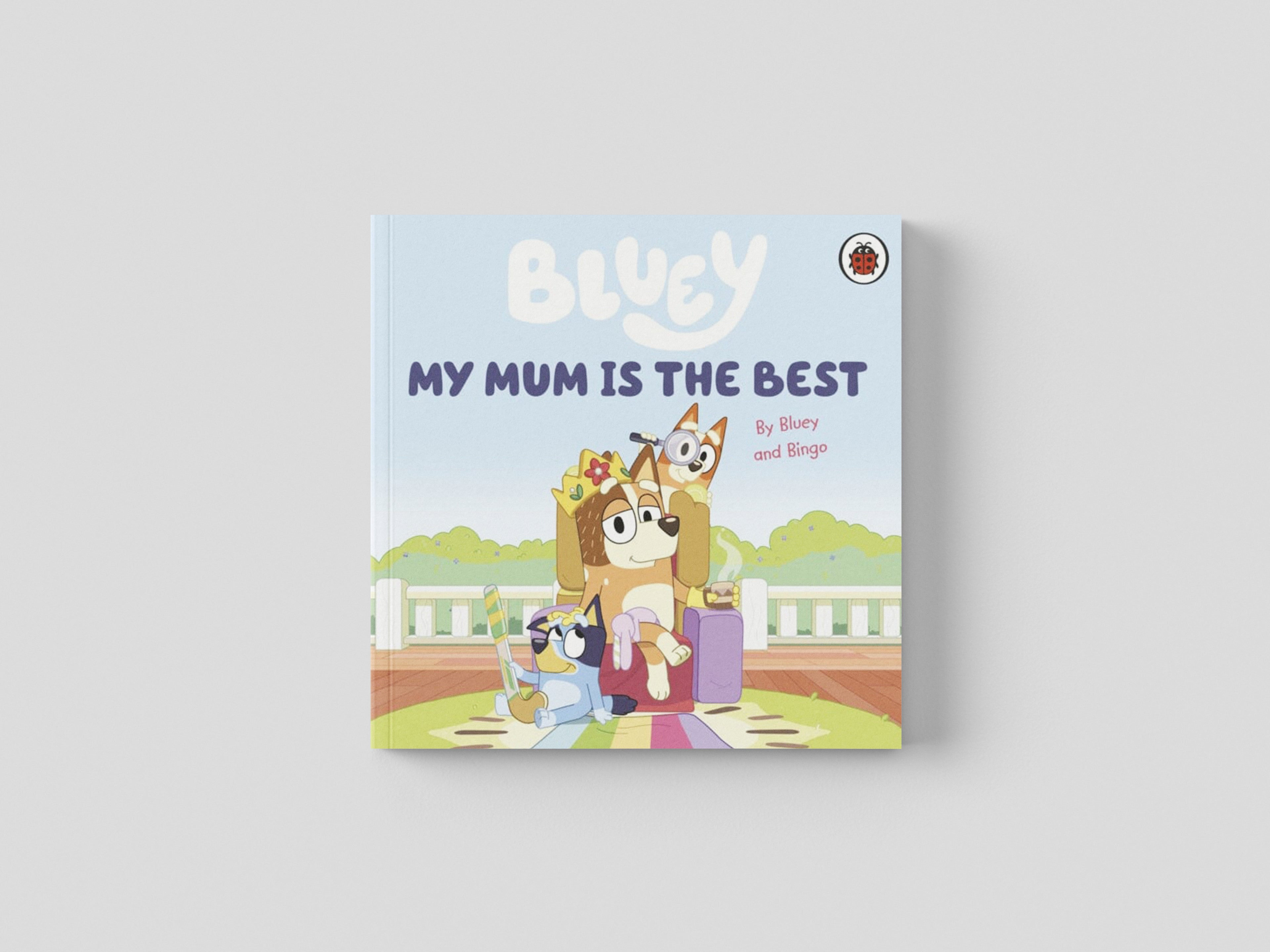 Bluey: My Mum Is the Best Board book
