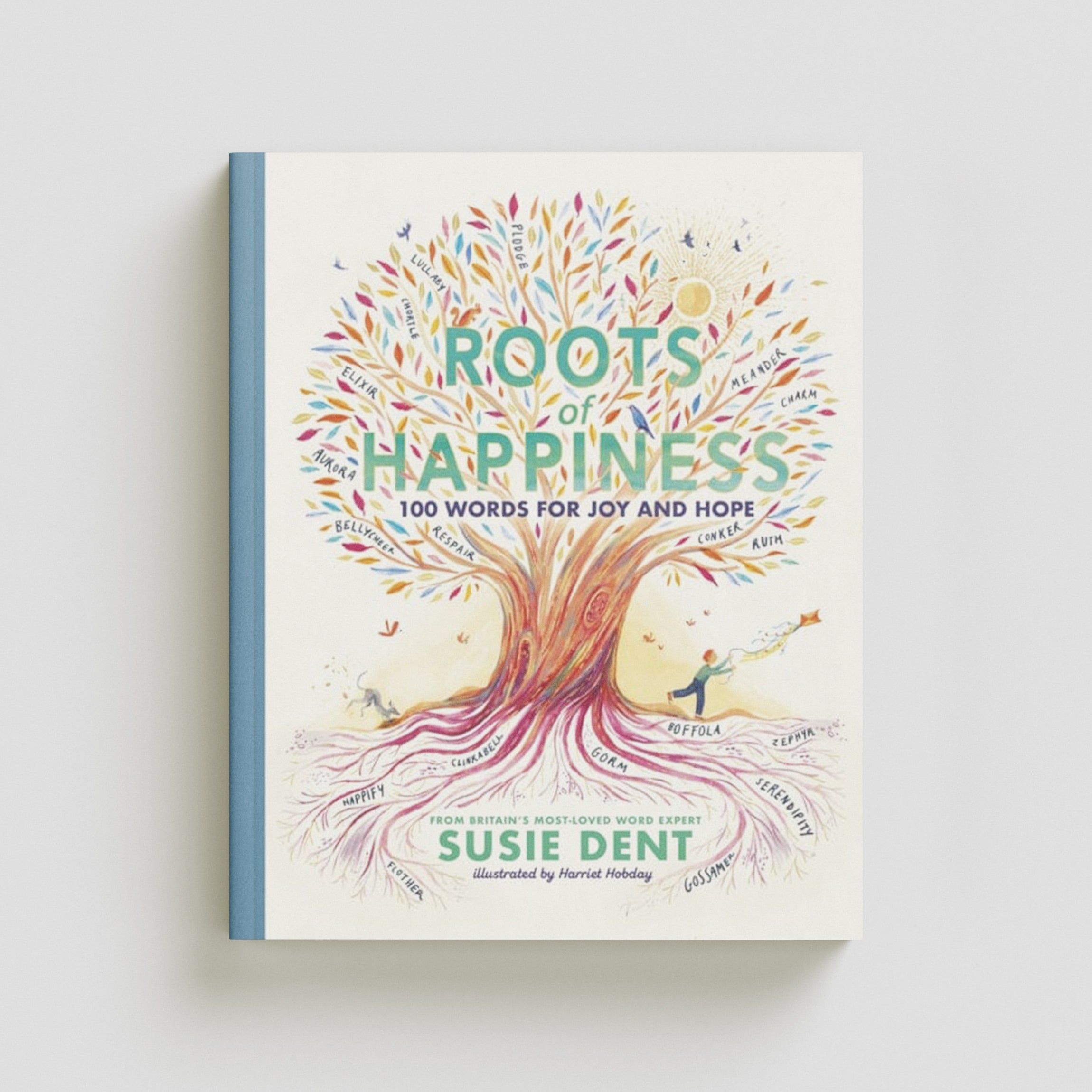 Roots of Happiness Hardback