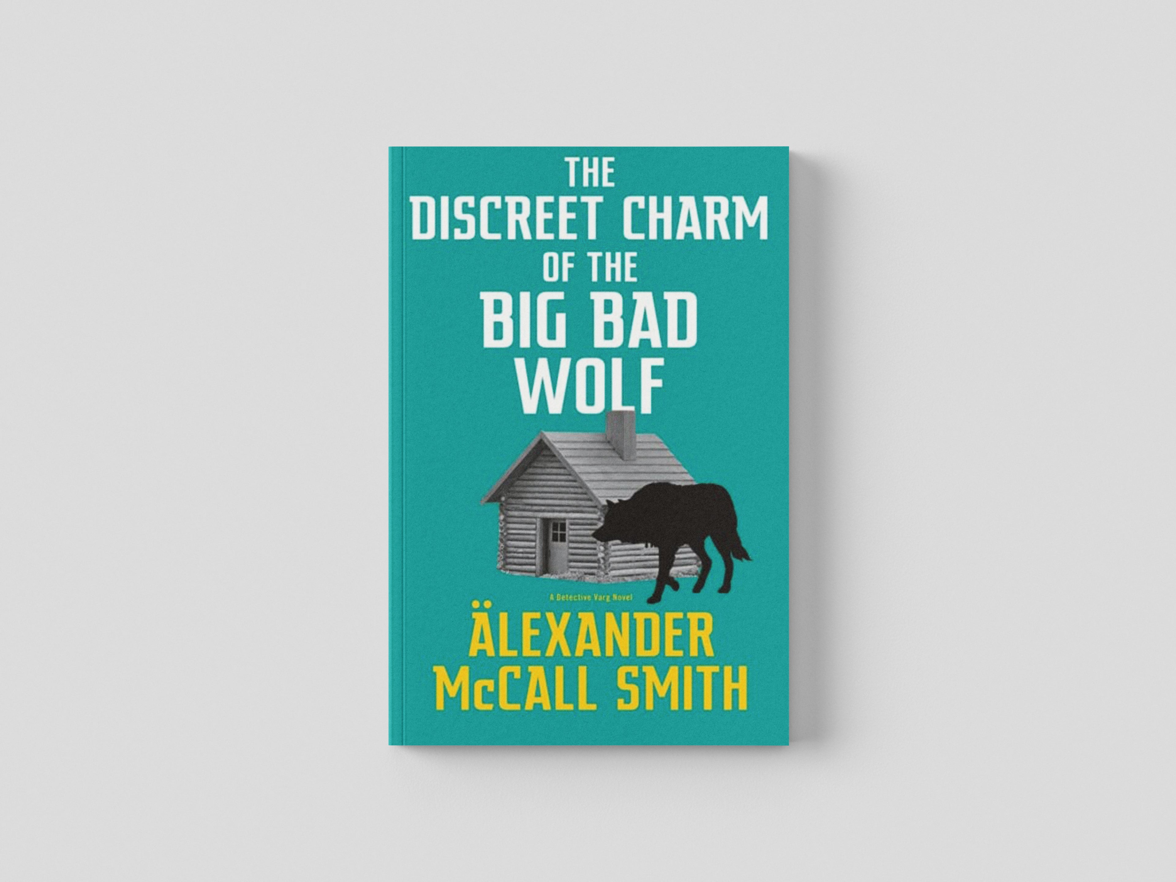 The Discreet Charm of the Big Bad Wolf Hardback