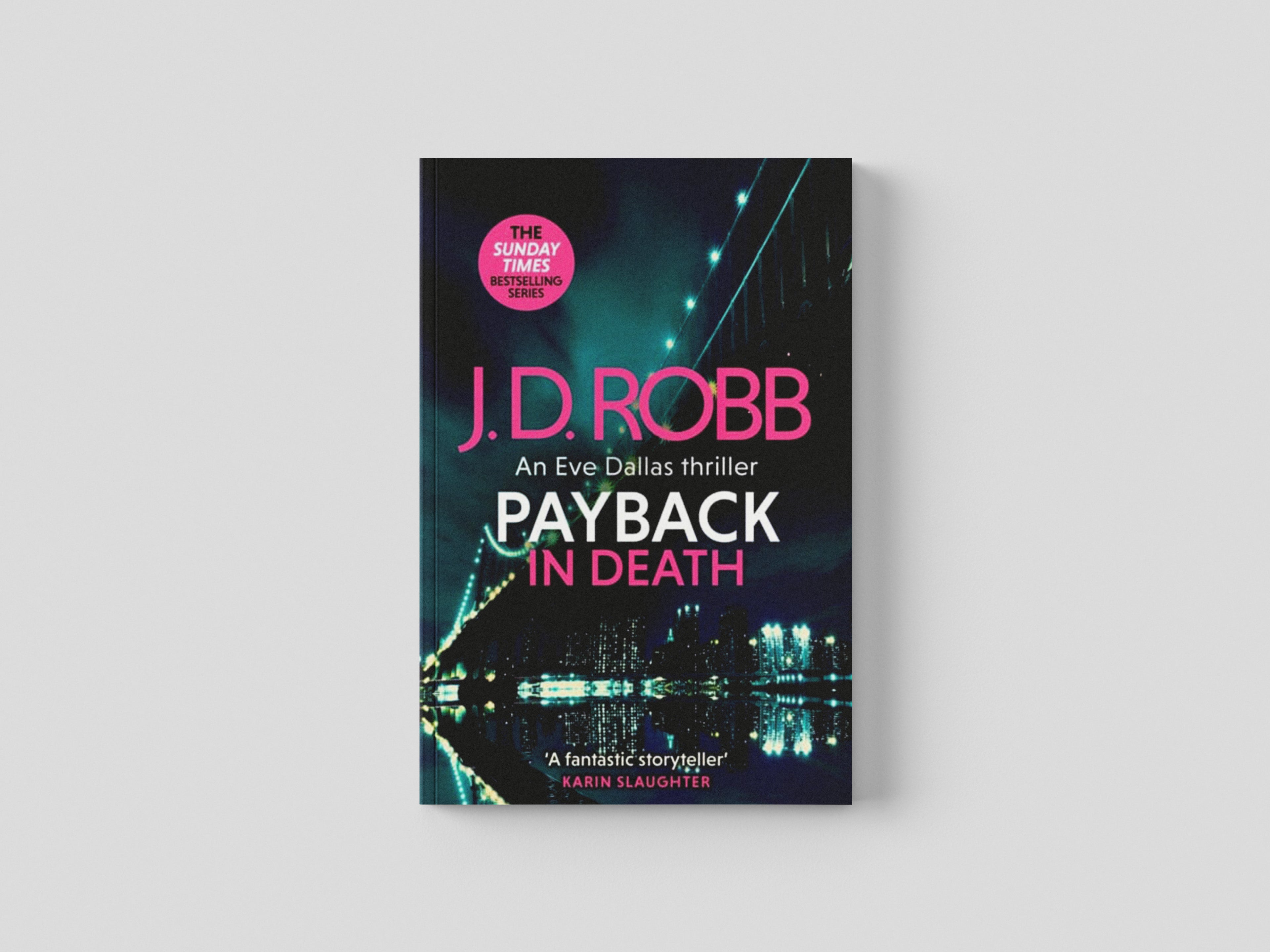 Payback in Death: An Eve Dallas thriller (In Death 57) Hardback