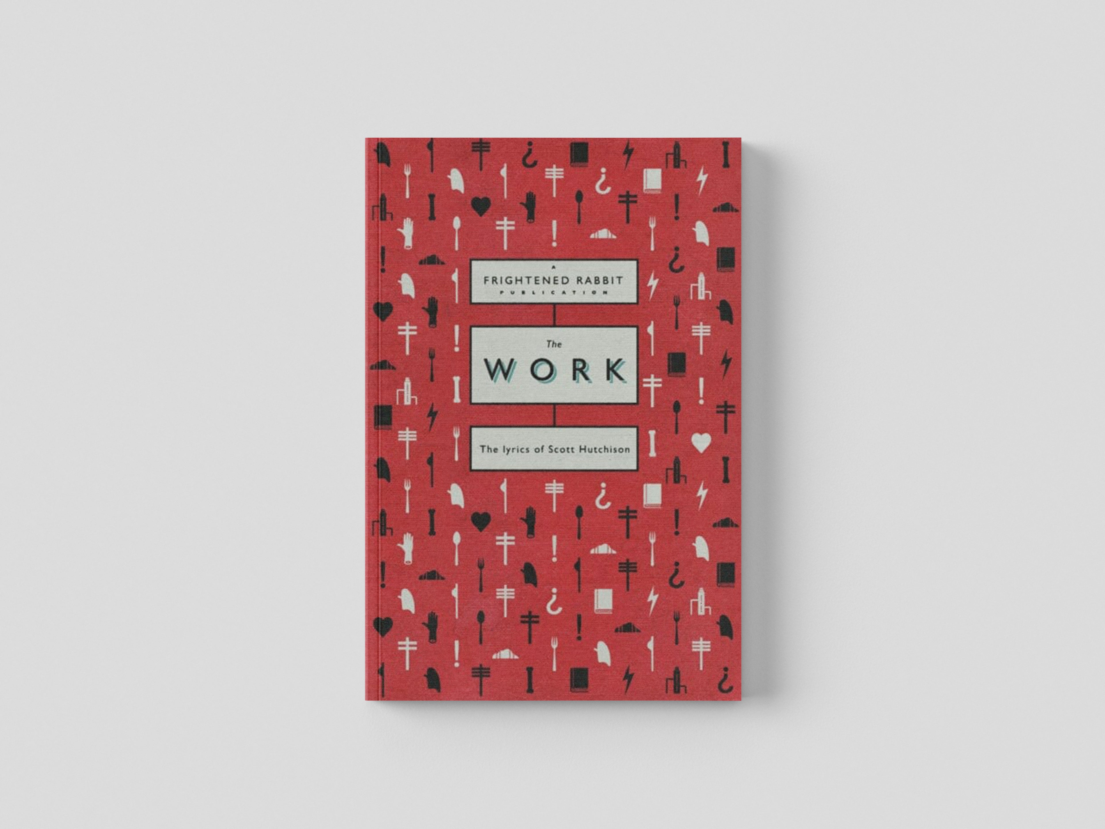 The Work : The lyrics of Scott Hutchison