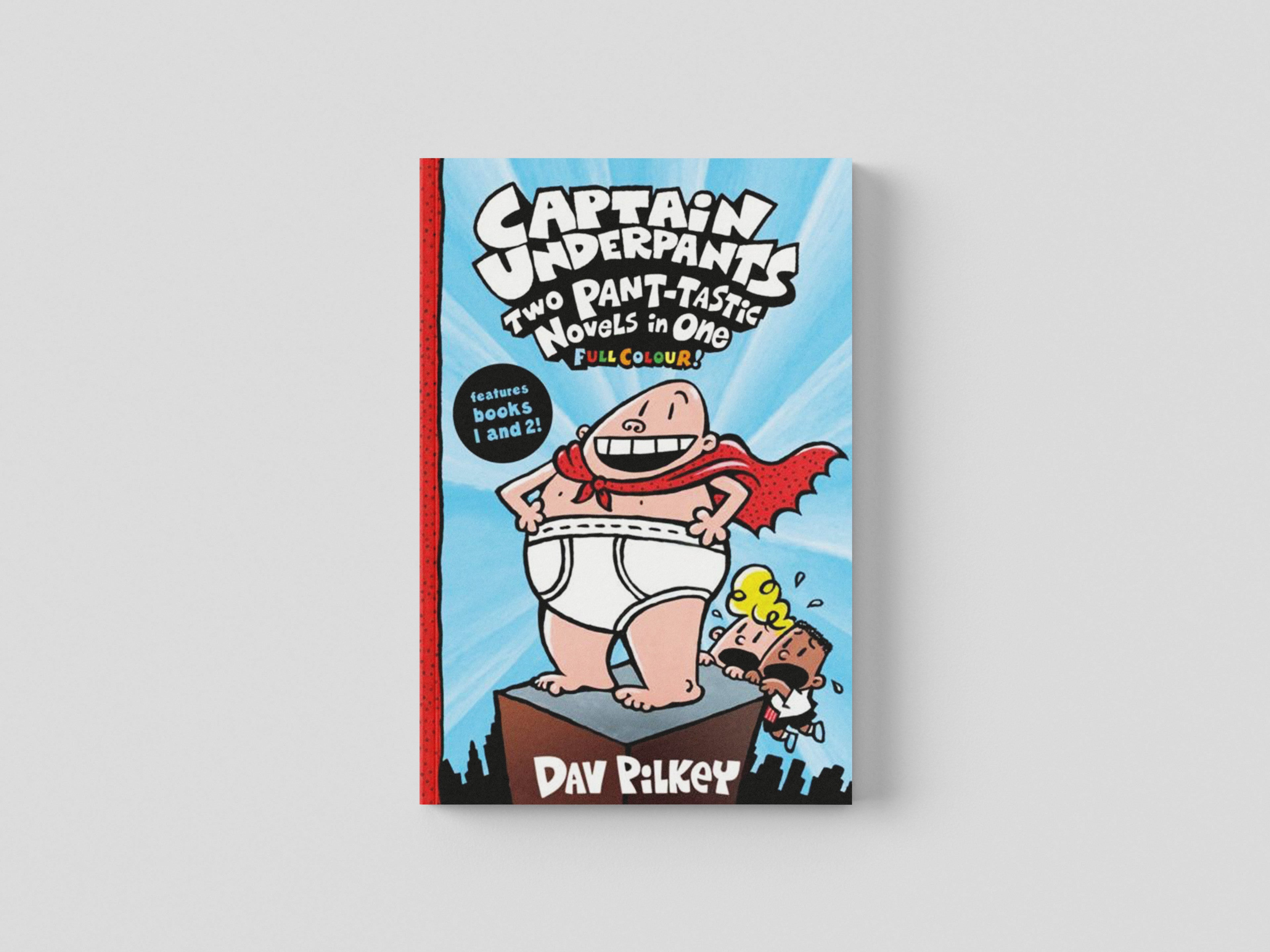 Captain Underpants 1-2: Two Pant-tastic Novels in One (Colour Edition)