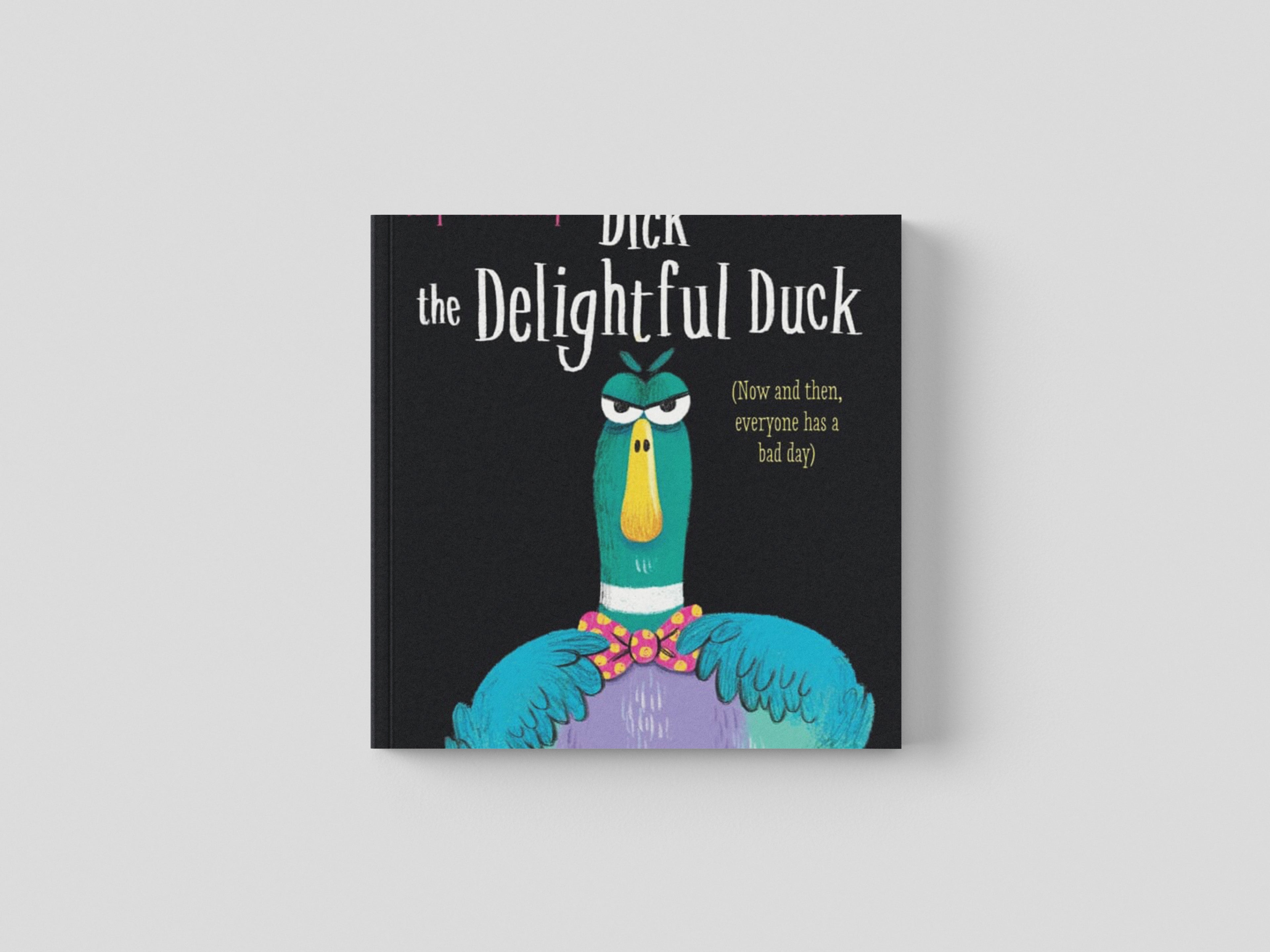 Dick the Delightful Duck