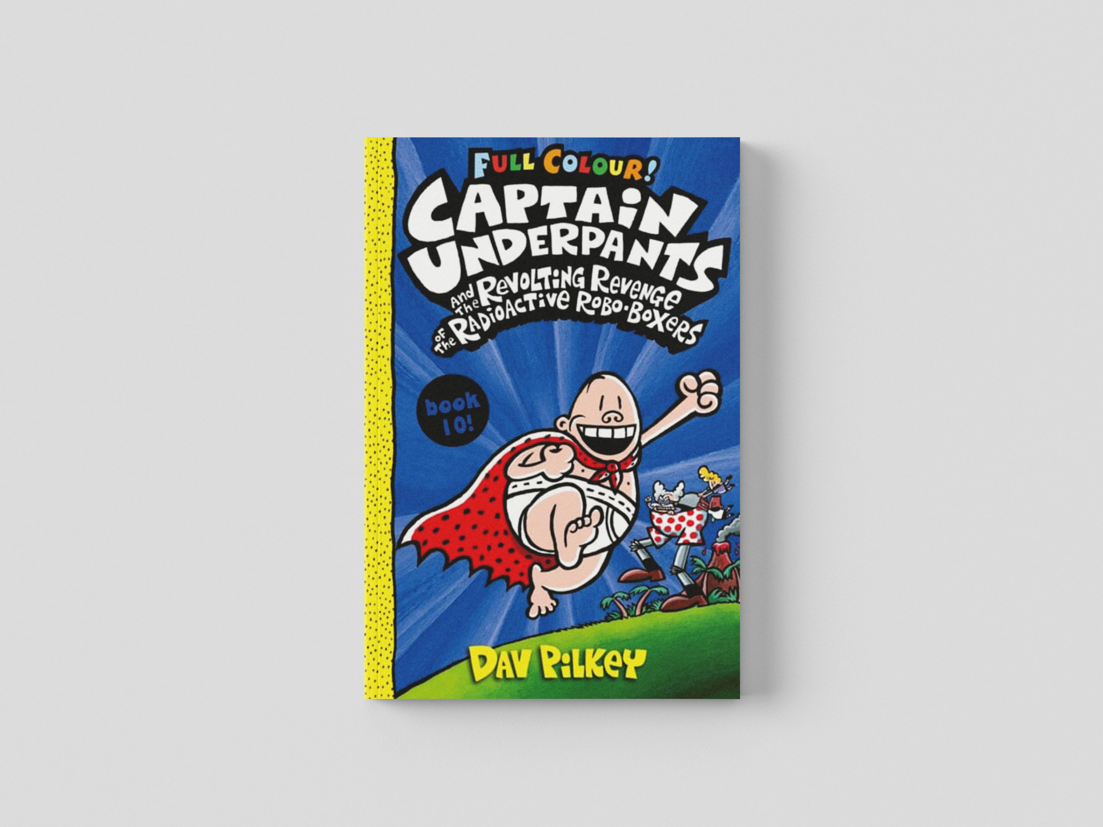Captain Underpants and the Revolting Revenge of the Radioactive Robo-Boxers