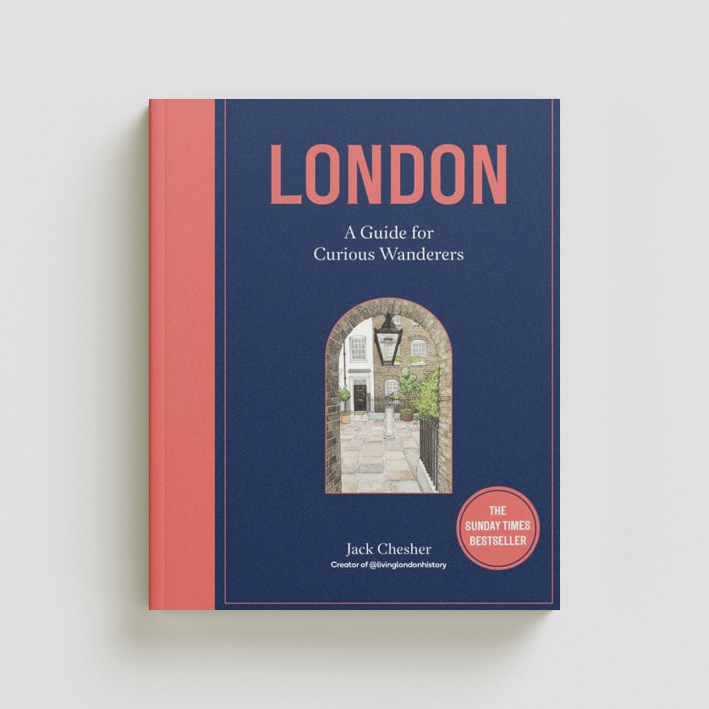 London: A Guide for Curious Wanderers Hardback