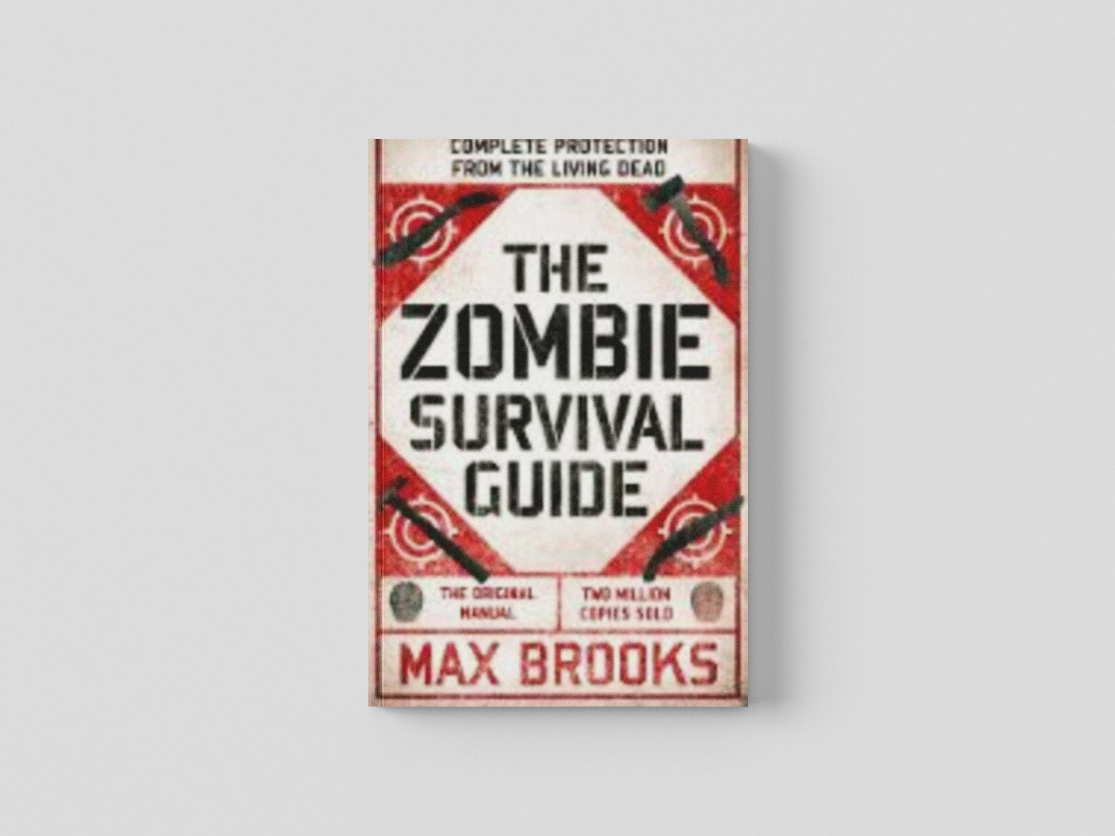 The Zombie Survival Guide : Complete Protection from the Living Dead