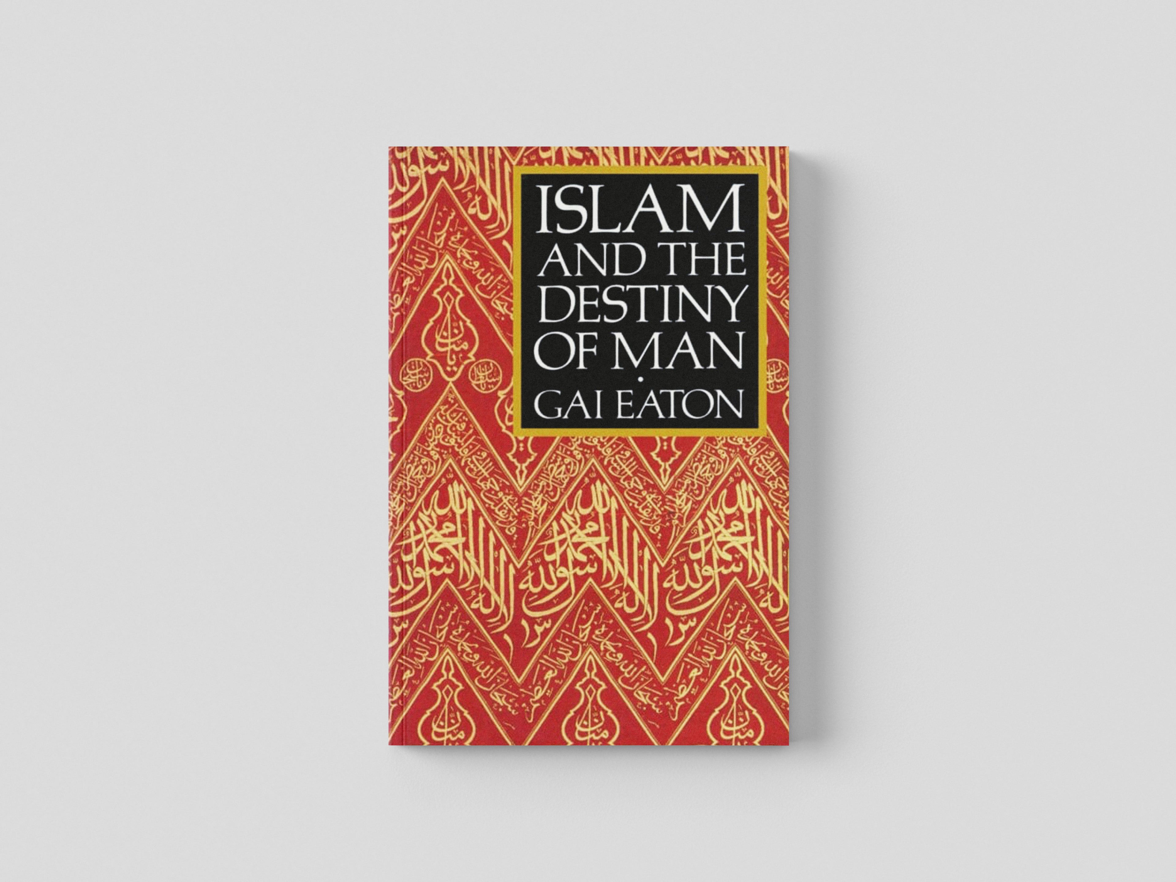 Islam and the Destiny of Man Paperback / softback