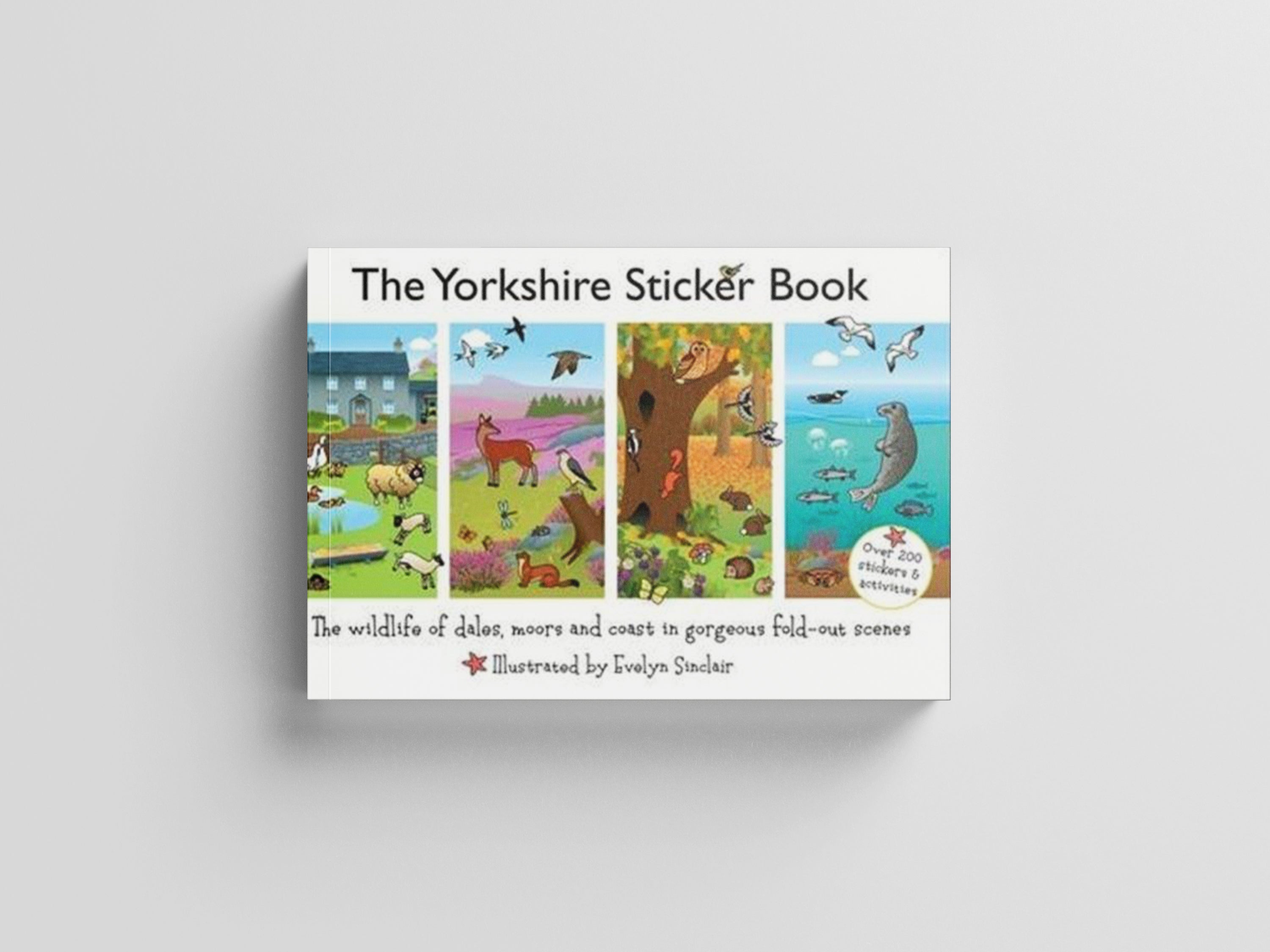 The Yorkshire Sticker Book : The Wildlife of Dales, Moors and Coast in Gorgeous Fold-Out Scenes
