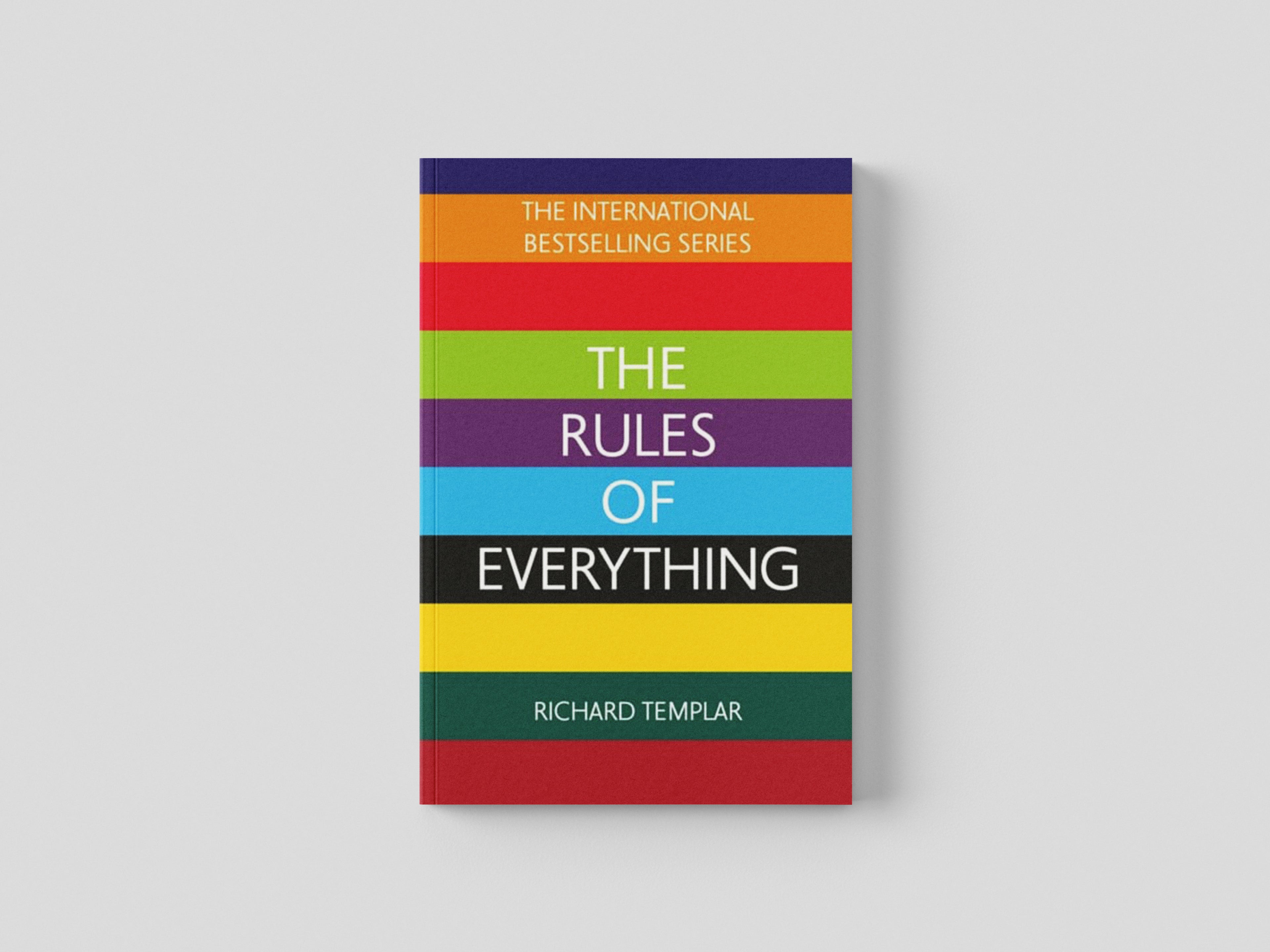 The Rules of Everything: A complete code for success and happiness in everything that matters Paperback / softback