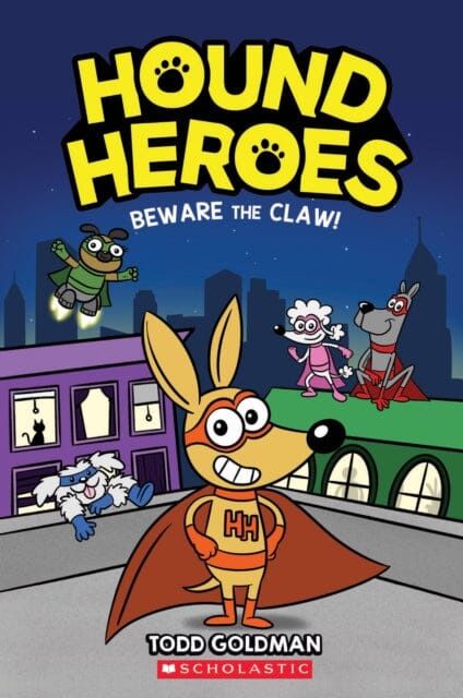 Beware the Claw! (Hound Heroes #1) by Todd Goldman