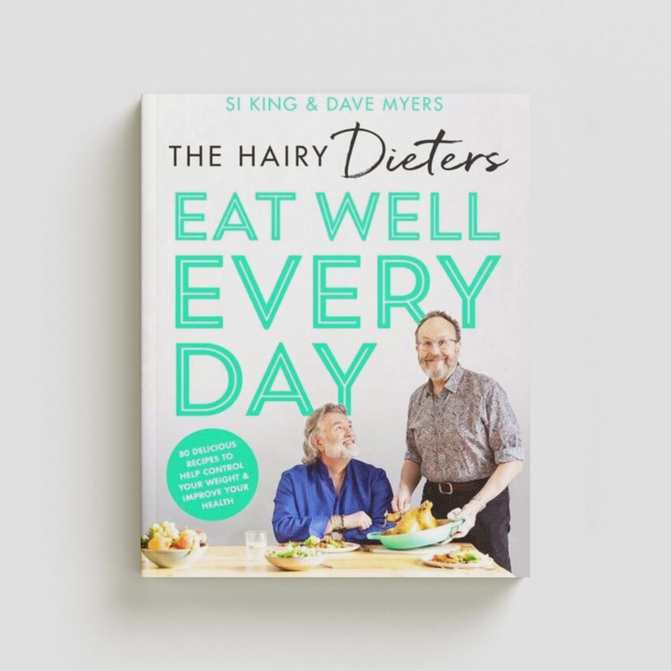 The Hairy Dieters’ Eat Well Every Day Paperback / softback