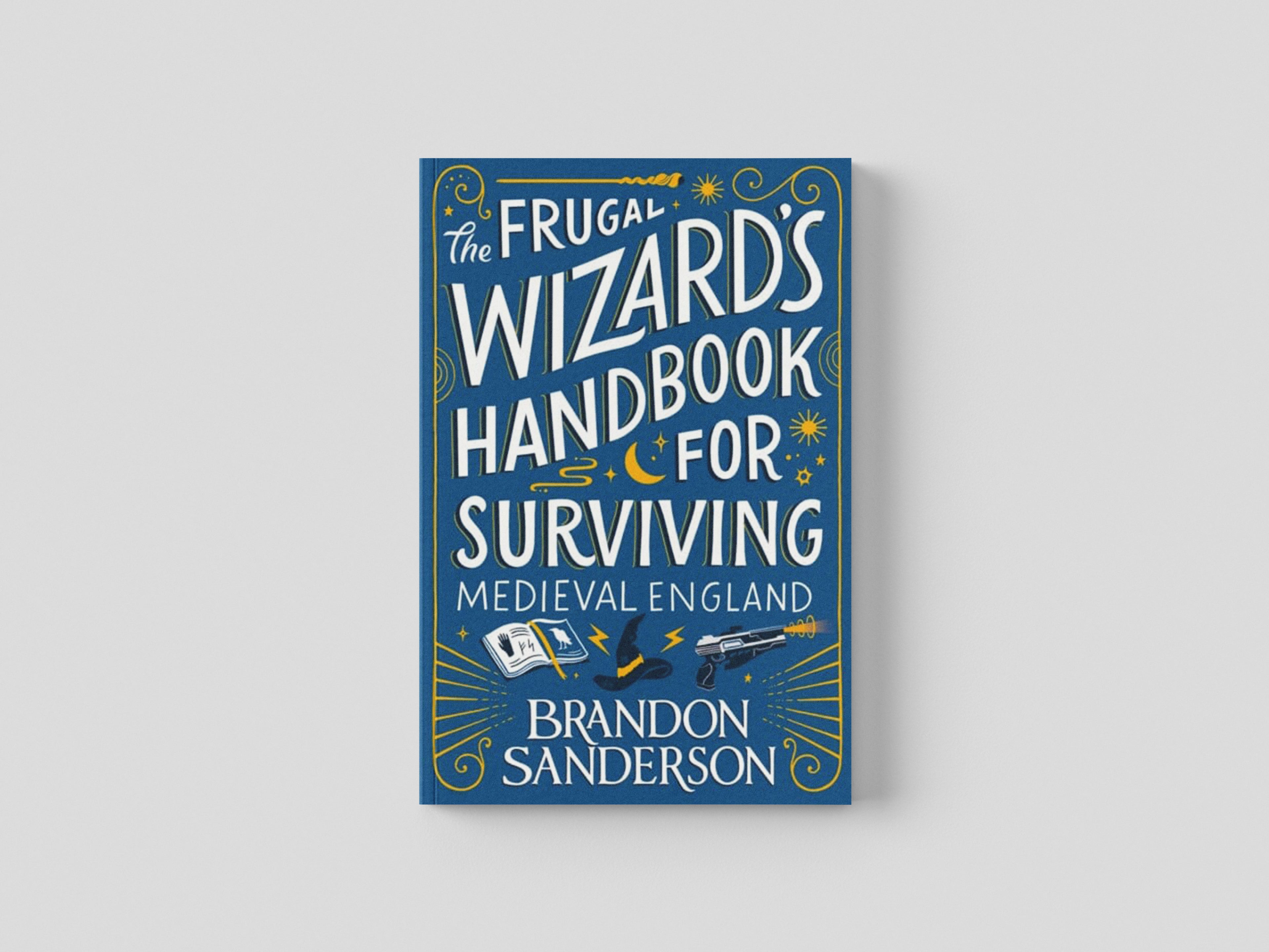 The Frugal Wizard’s Handbook for Surviving Medieval England Hardback