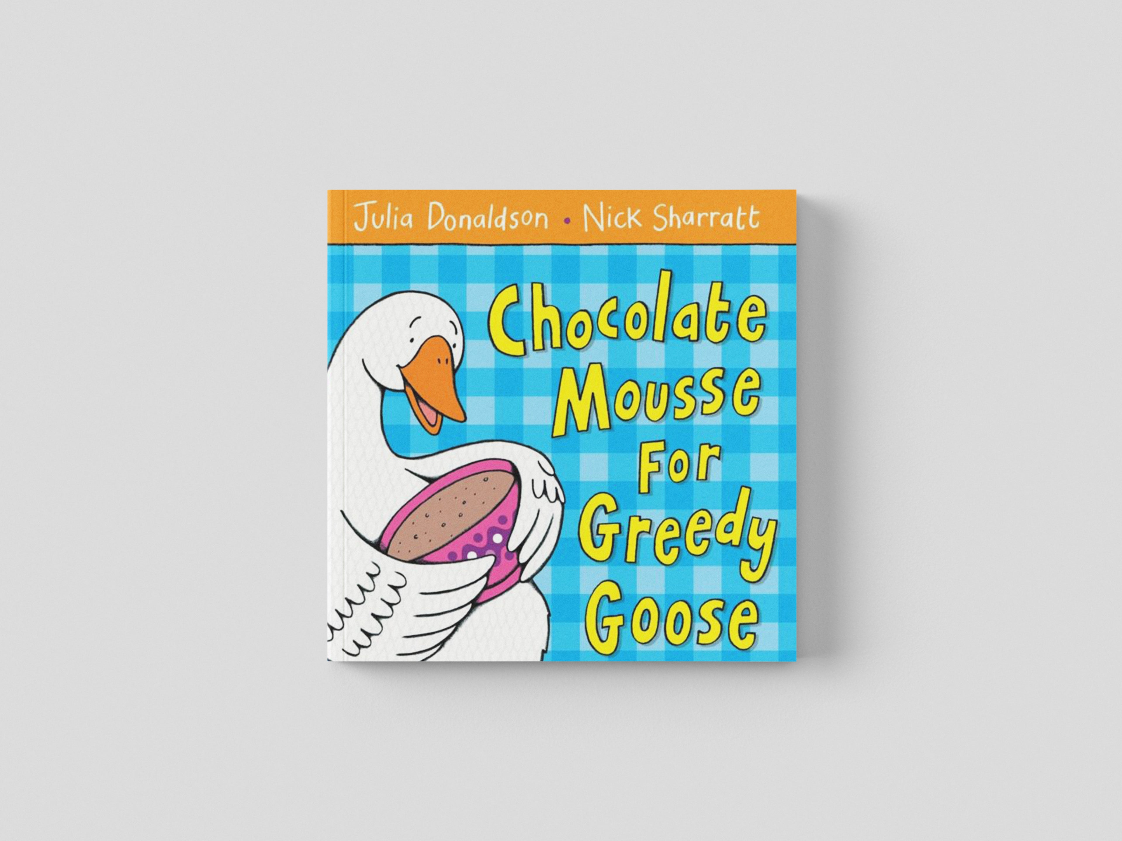 Chocolate Mousse for Greedy Goose Paperback / softback