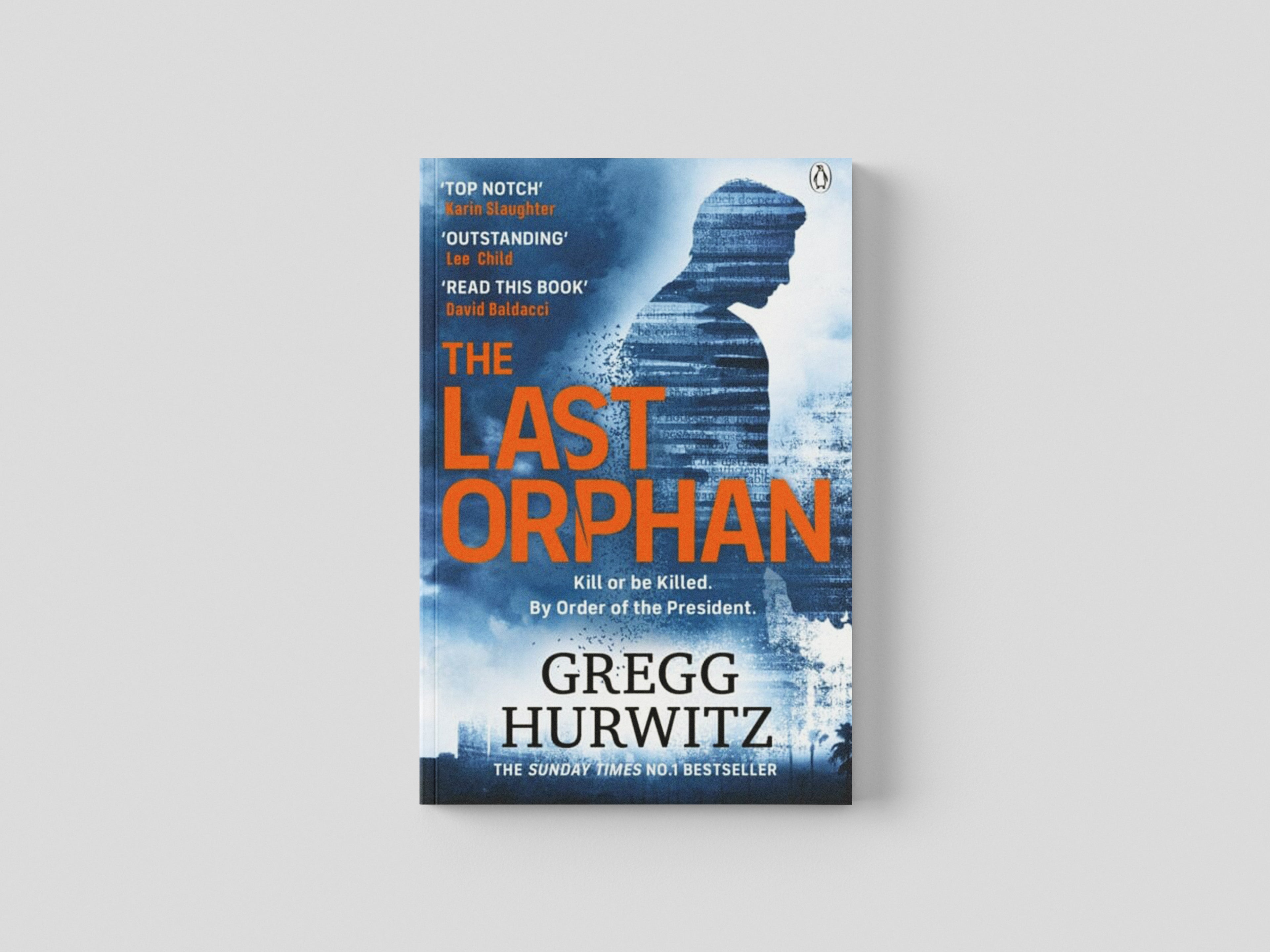 The Last Orphan : The Thrilling Orphan X Sunday Times Bestseller