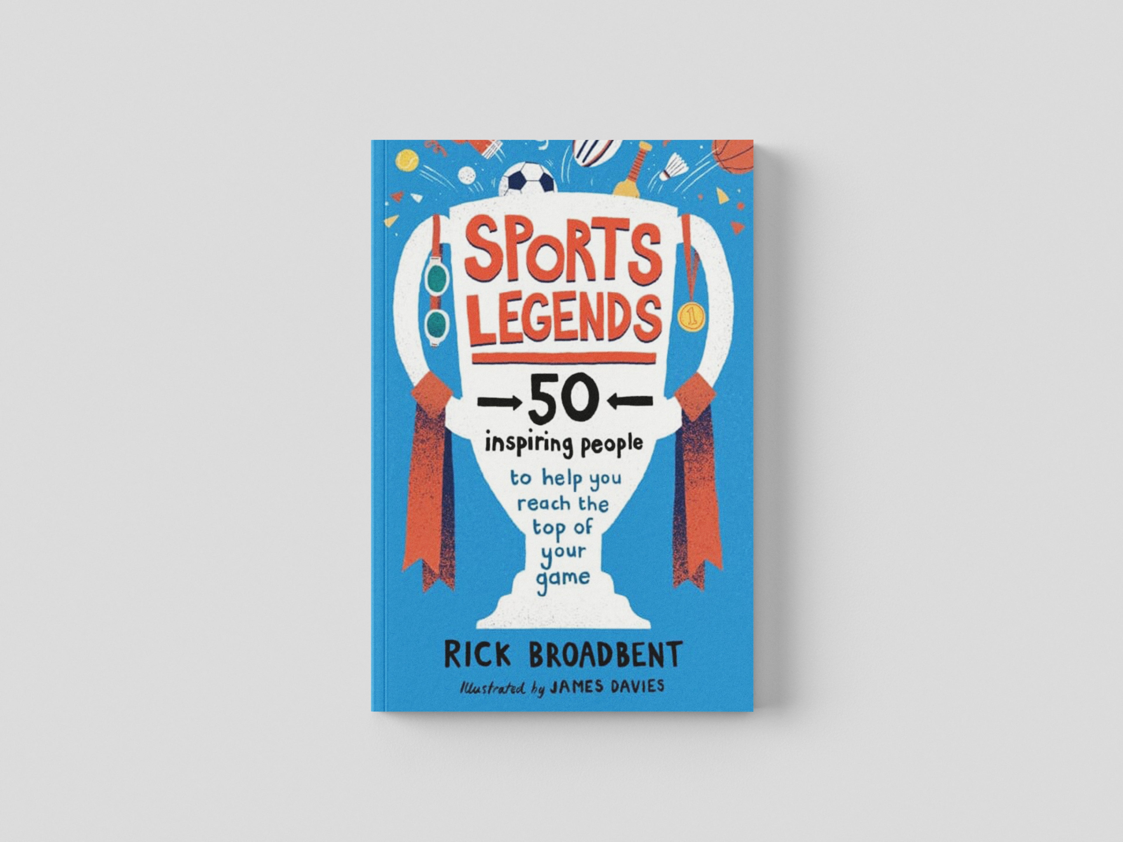 Sports Legends: 50 Inspiring People to Help You Reach the Top of Your Game Paperback / softback