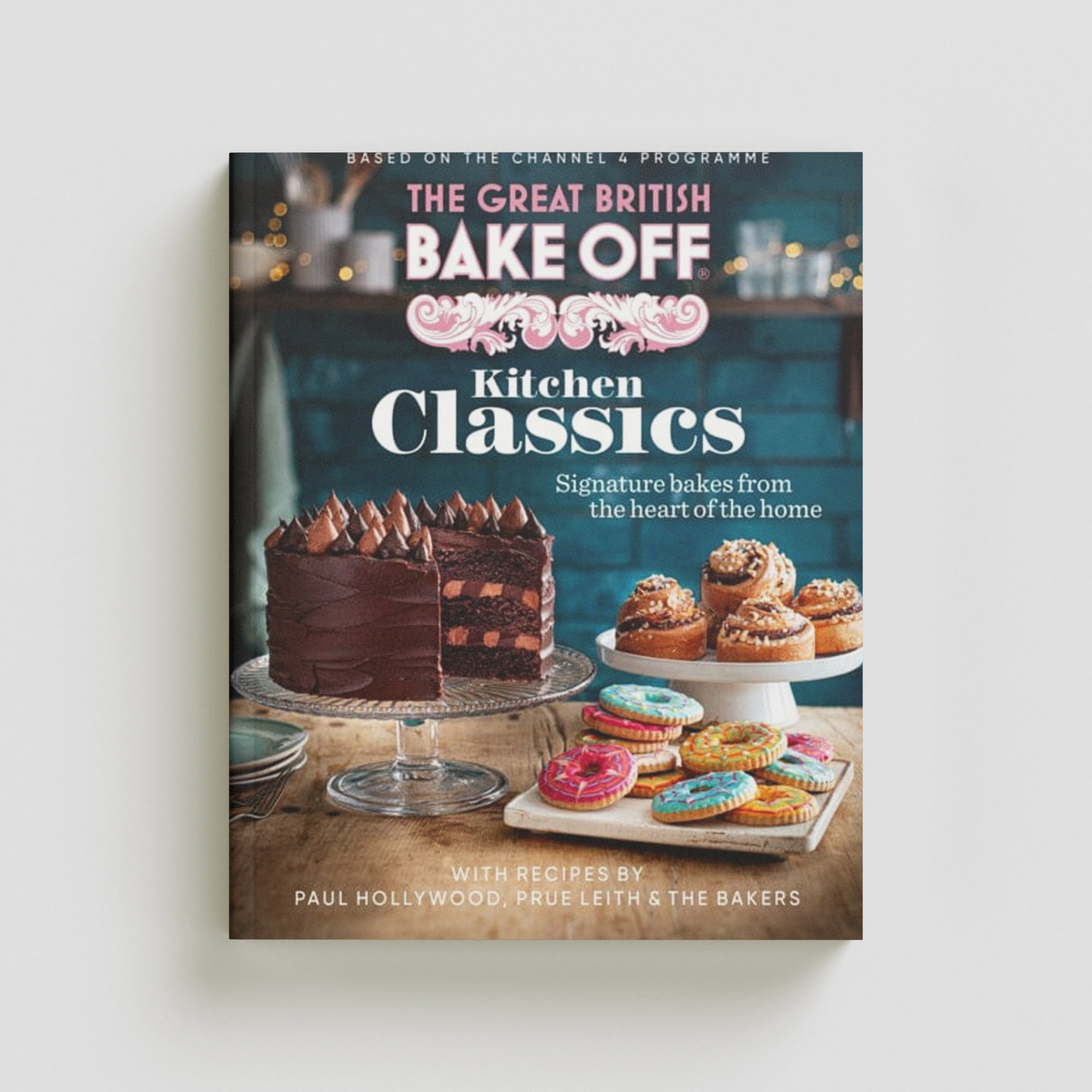 The Great British Bake Off: Kitchen Classics Hardback