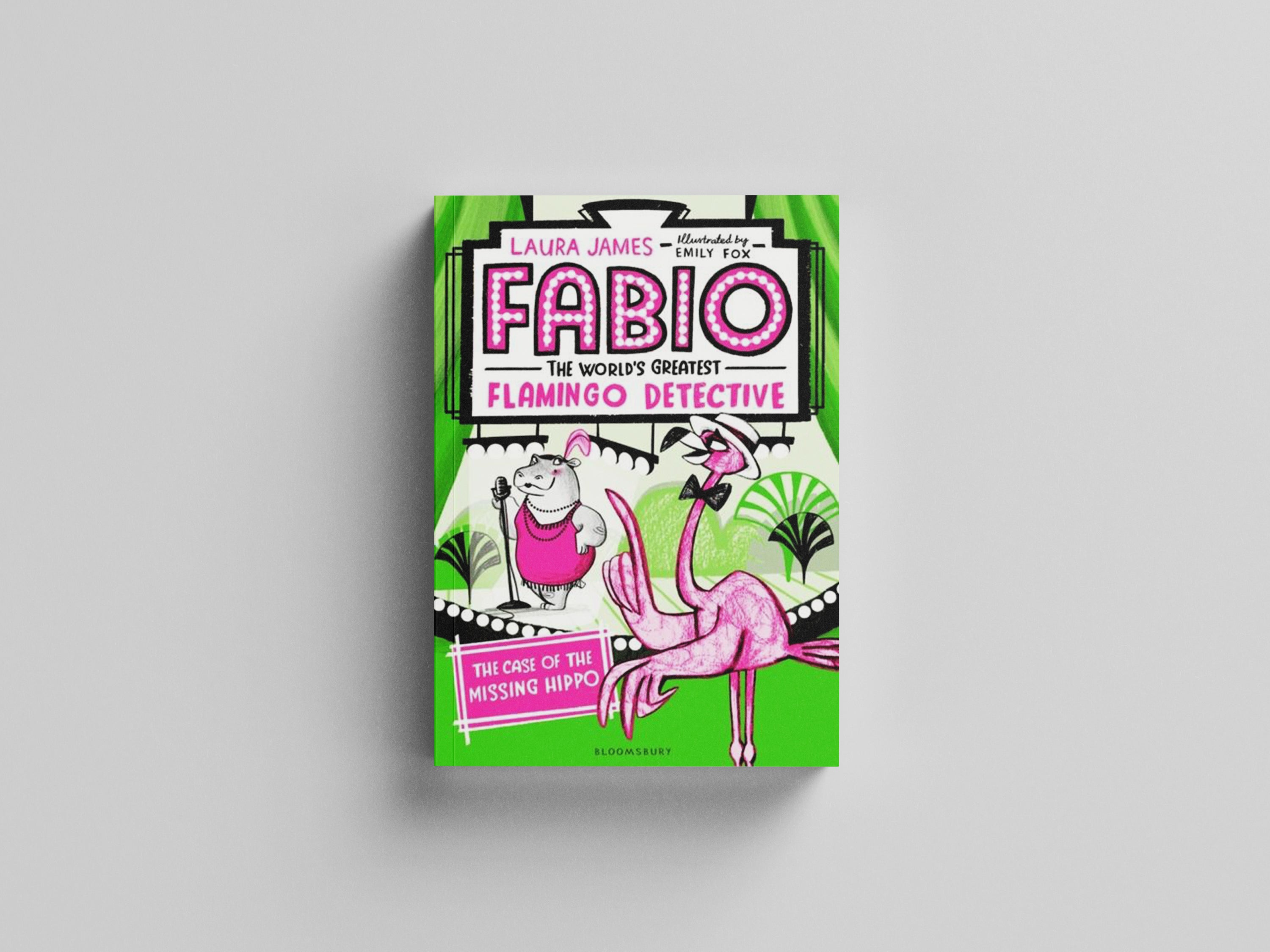 Fabio The World's Greatest Flamingo Detective: The Case of the Missing Hippo Paperback / softback