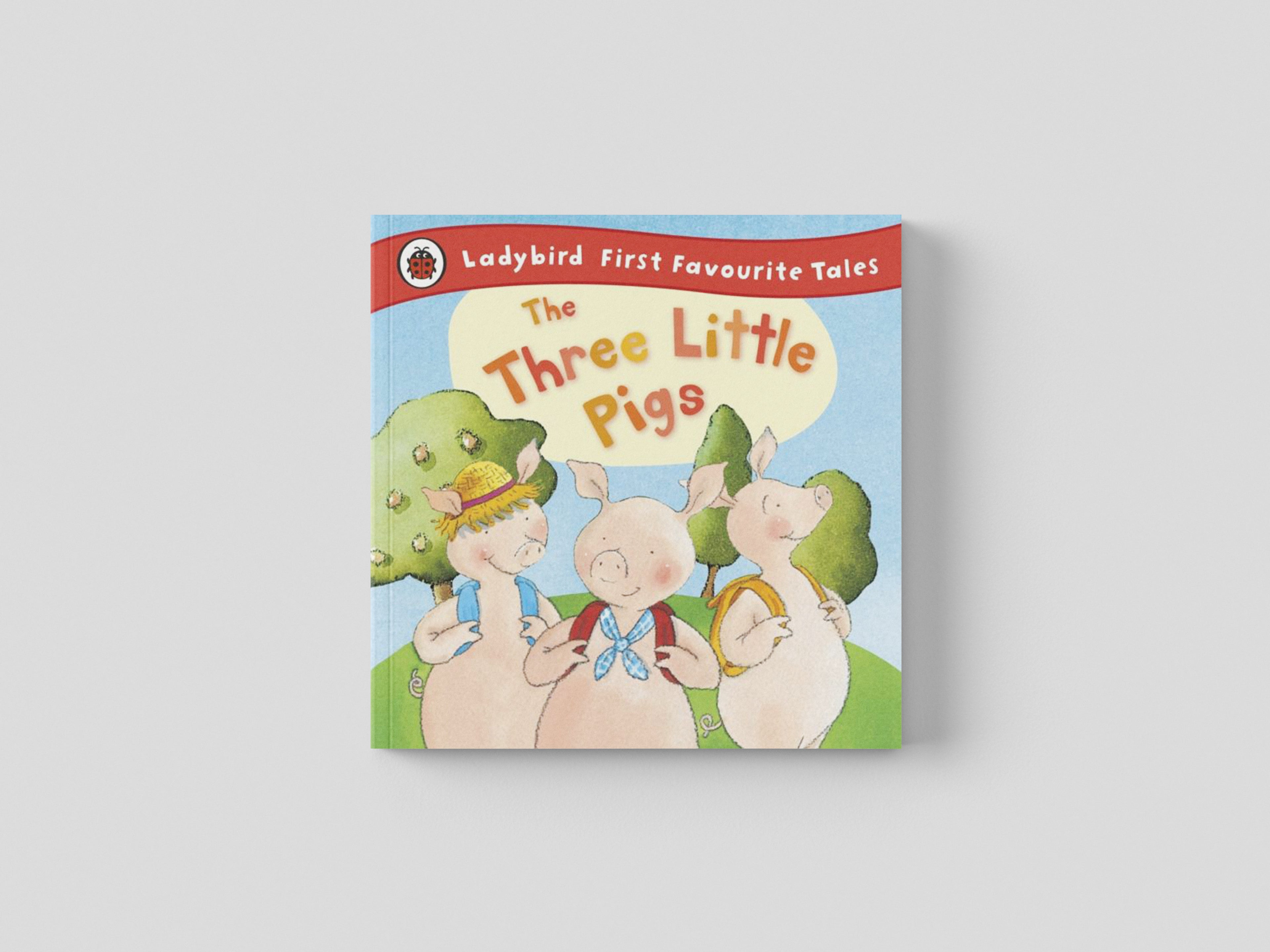 The Three Little Pigs: Ladybird First Favourite Tales Hardback