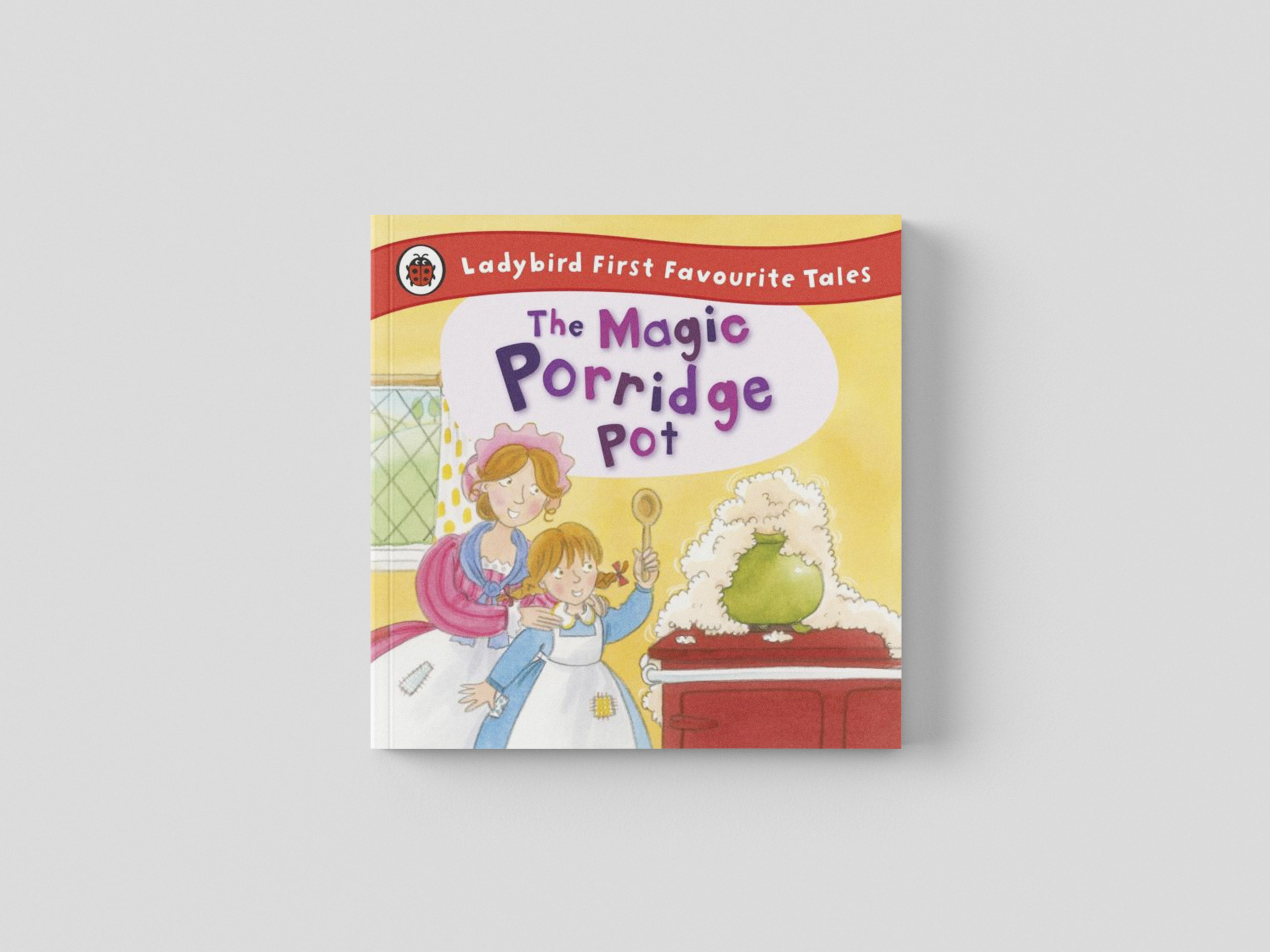 The Magic Porridge Pot: Ladybird First Favourite Tales Hardback