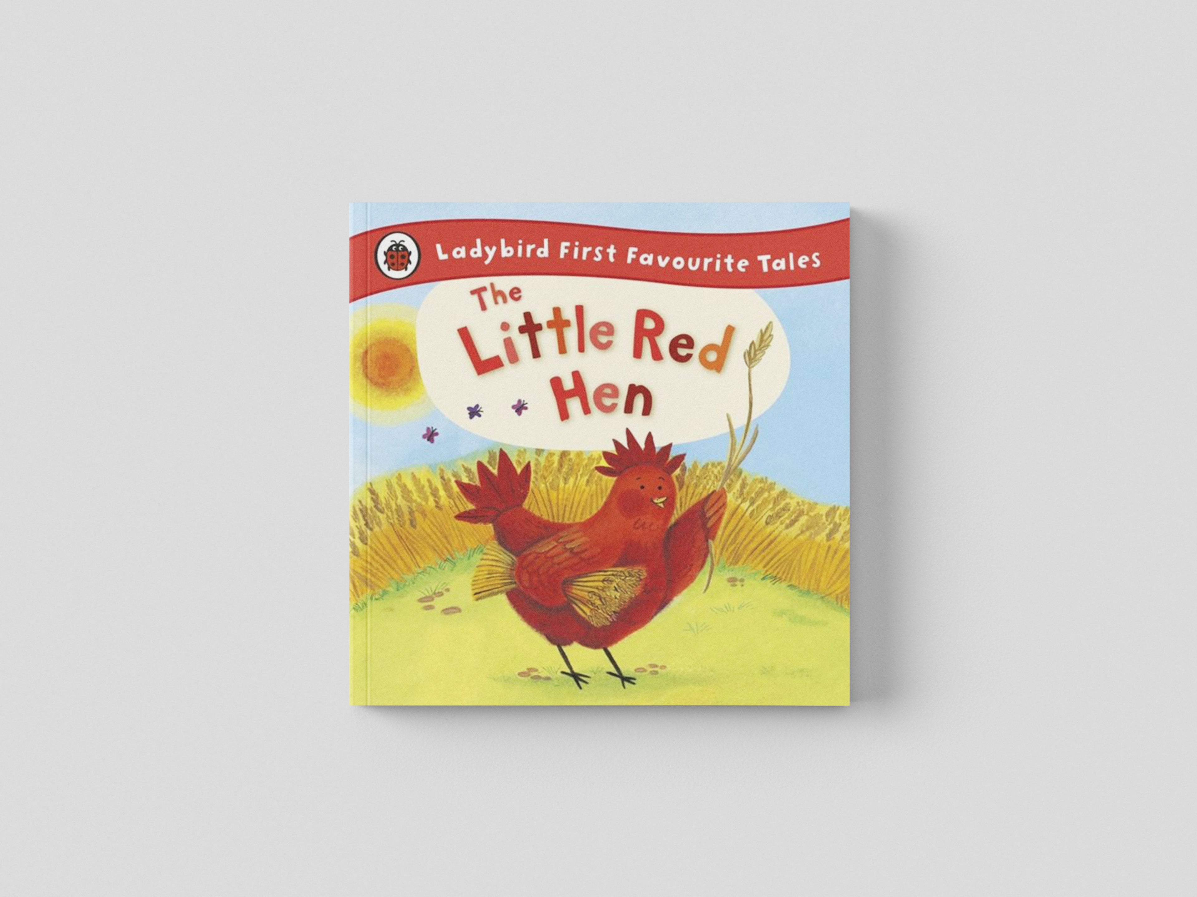 The Little Red Hen: Ladybird First Favourite Tales Hardback