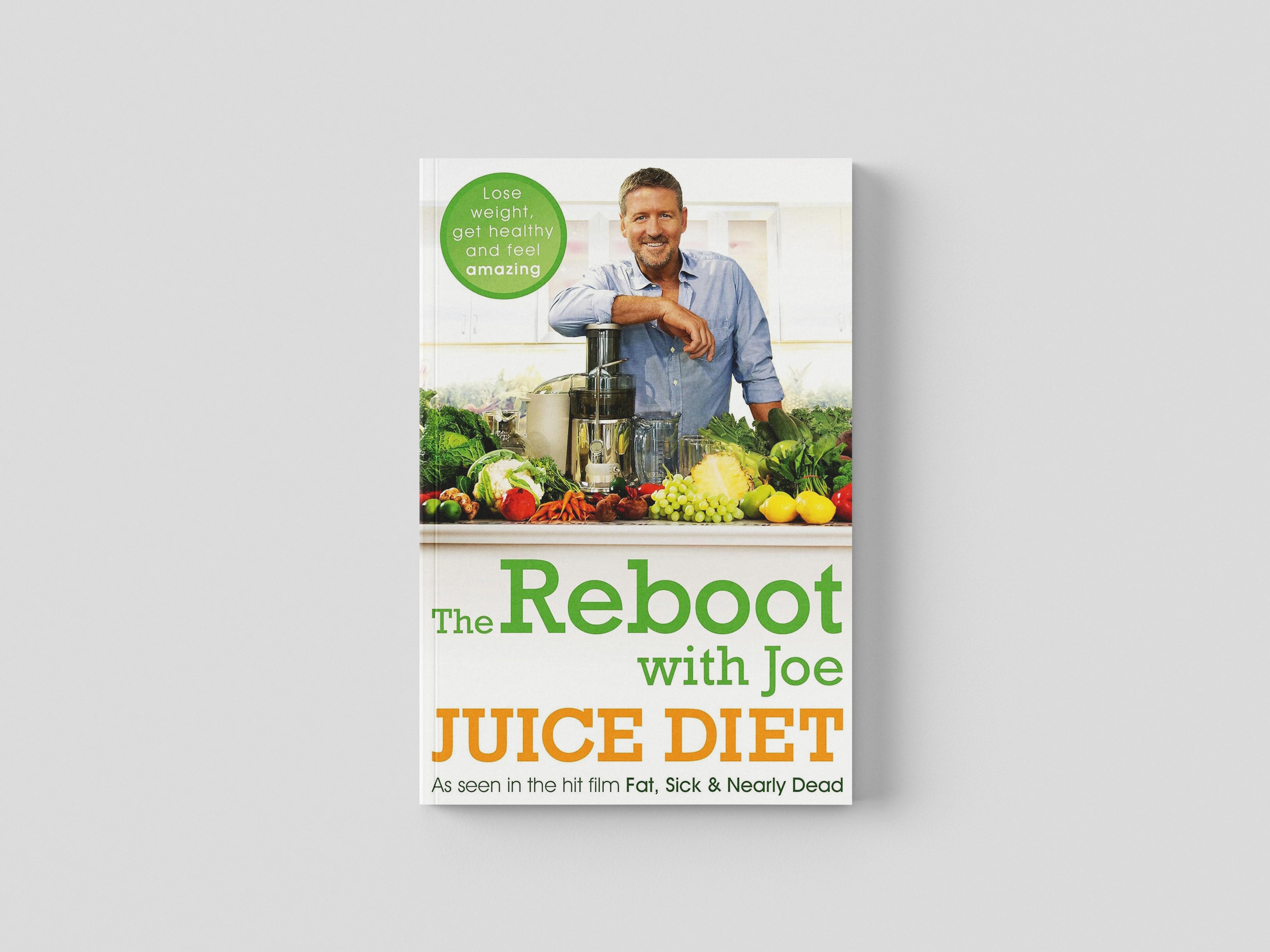The Reboot with Joe Juice Diet – Lose weight, get healthy and feel amazing Paperback / softback