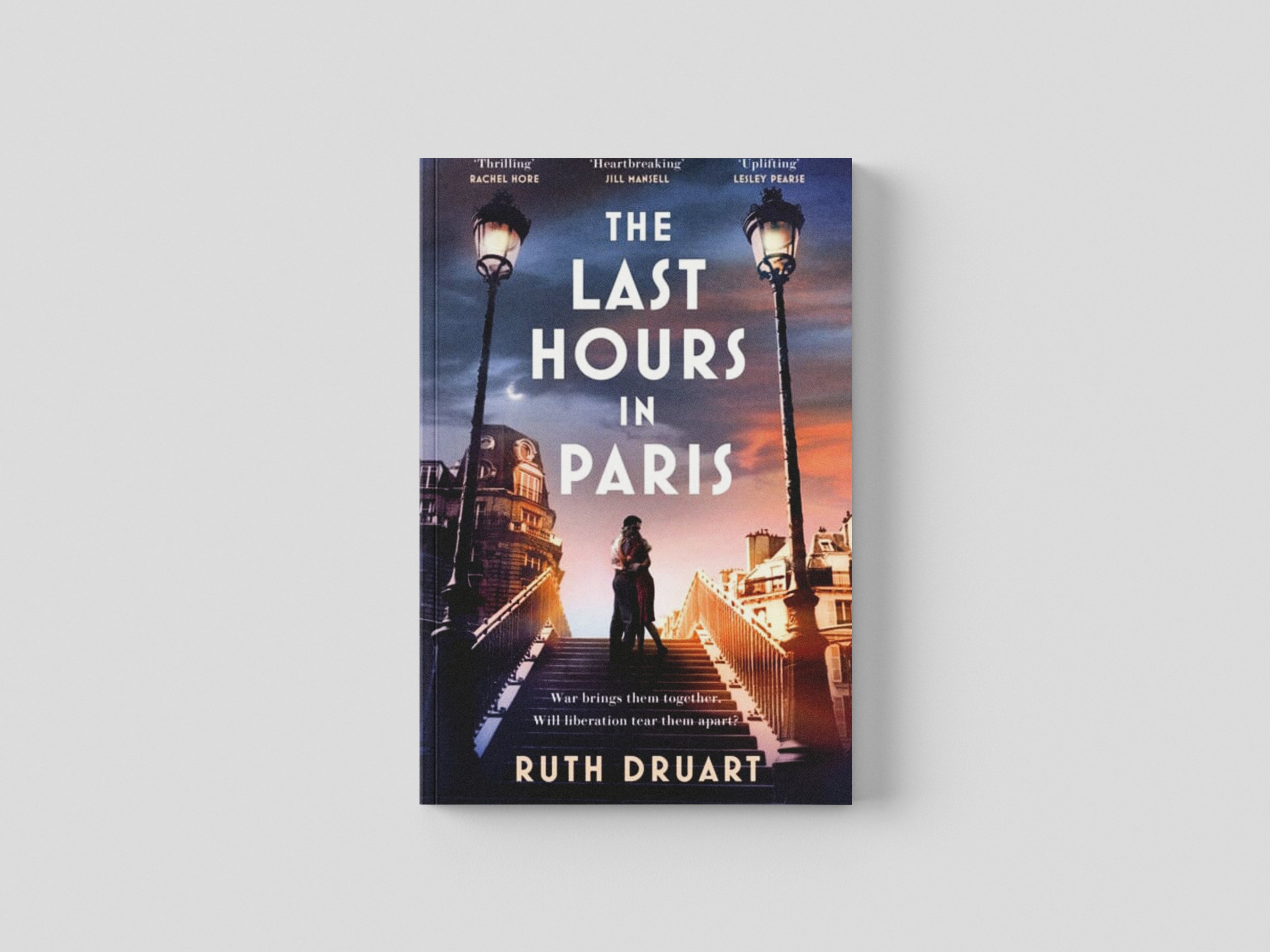 The Last Hours in Paris: A powerful, moving and redemptive story of wartime love and sacrifice for fans of historical fiction Paperback / softback