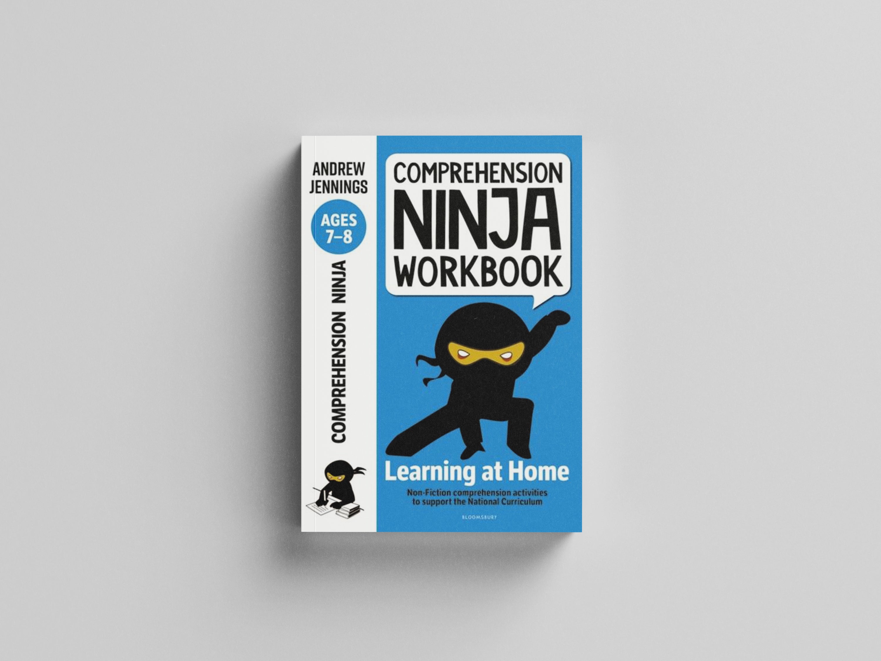 Comprehension Ninja Workbook for Ages 7-8 : Comprehension activities to support the National Curriculum at home