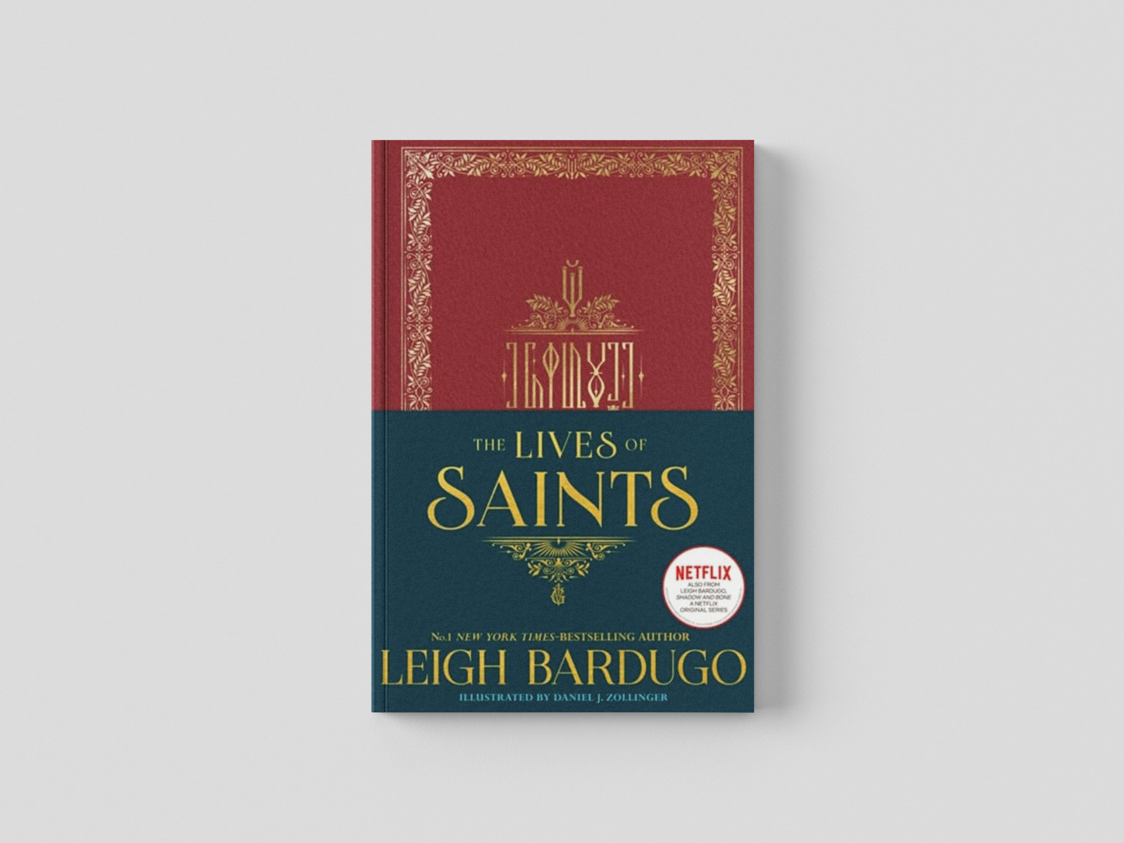 The Lives of Saints: As seen in the Netflix original series, Shadow and Bone Hardback