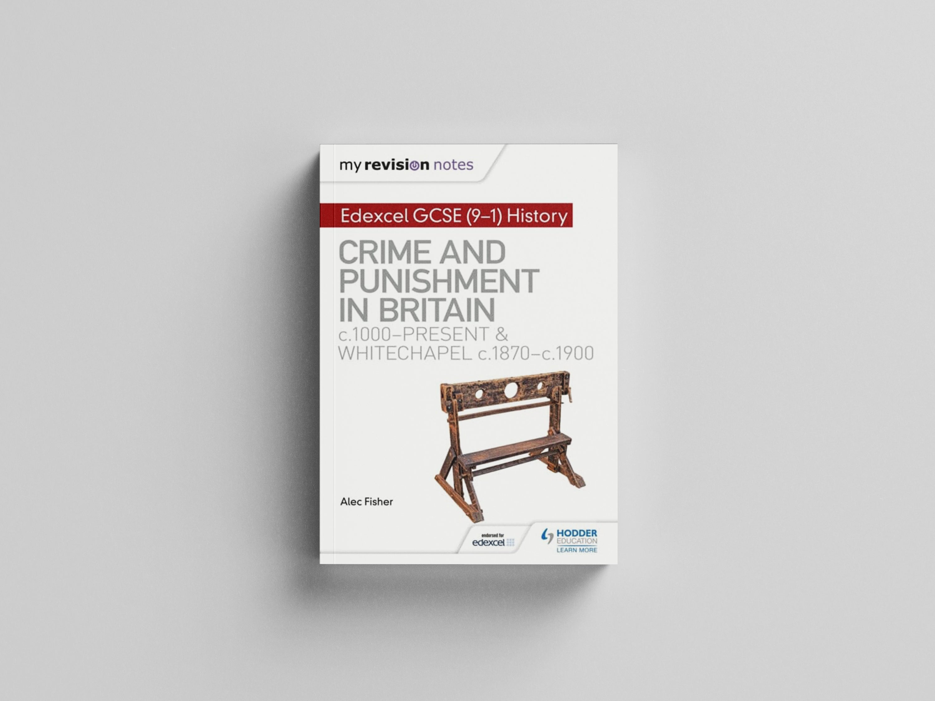 My Revision Notes: Edexcel GCSE (9-1) History: Crime and punishment in Britain, c1000-present and Whitechapel, c1870-c1900 Paperback / softback