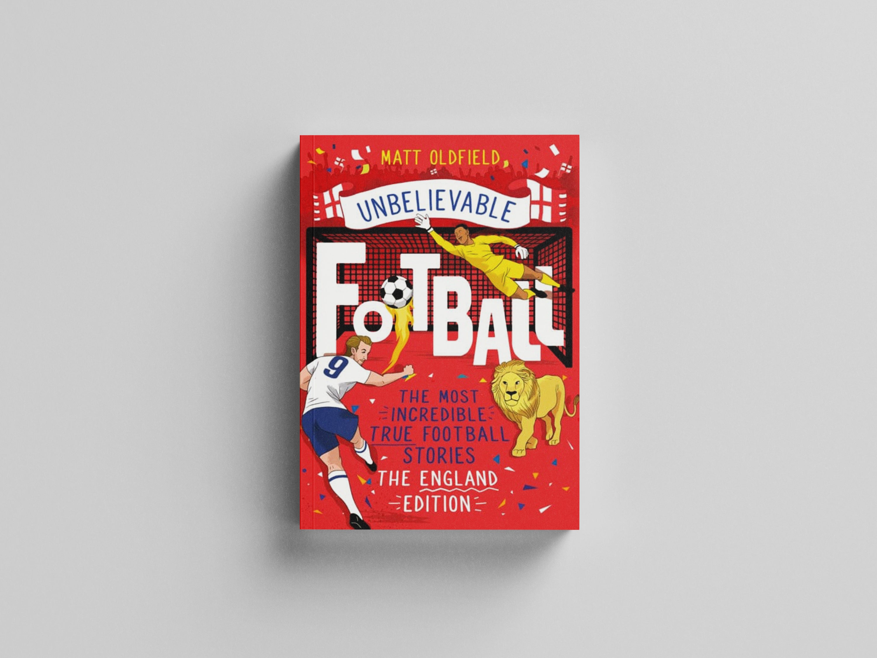 The Most Incredible True Football Stories - The England Edition Paperback / softback
