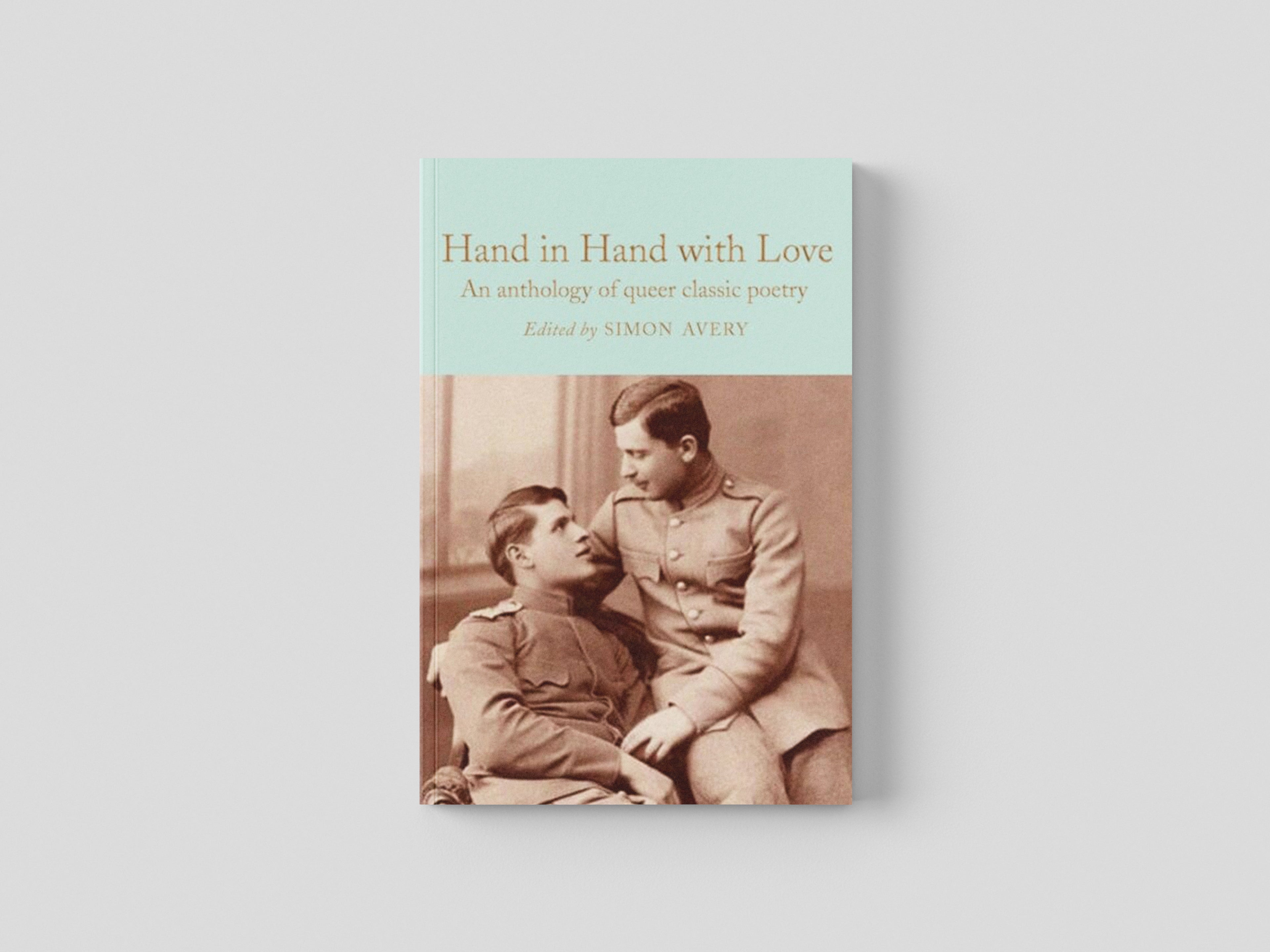 Hand in Hand with Love : An Anthology of Queer Classic Poetry