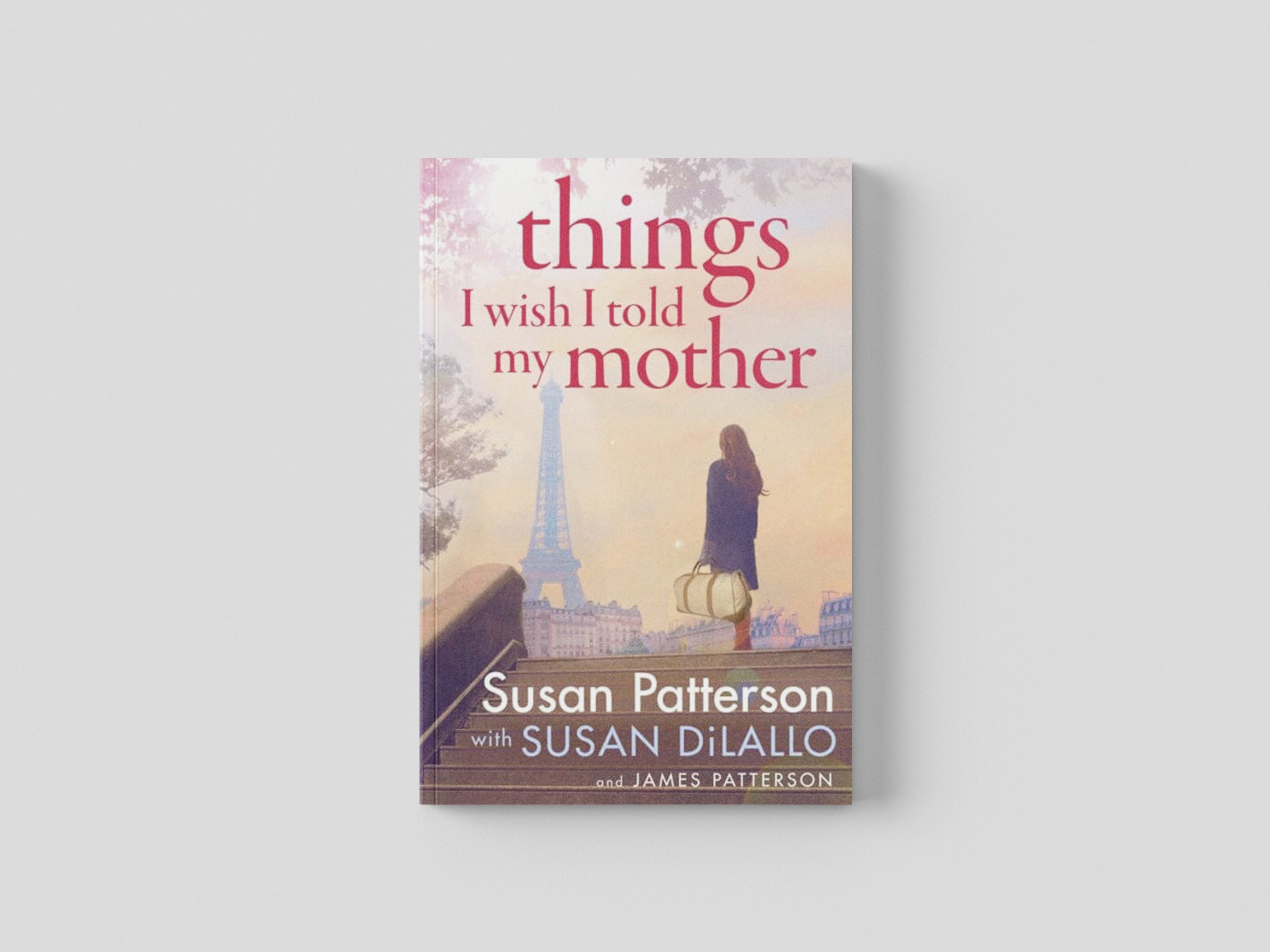 Things I Wish I Told My Mother