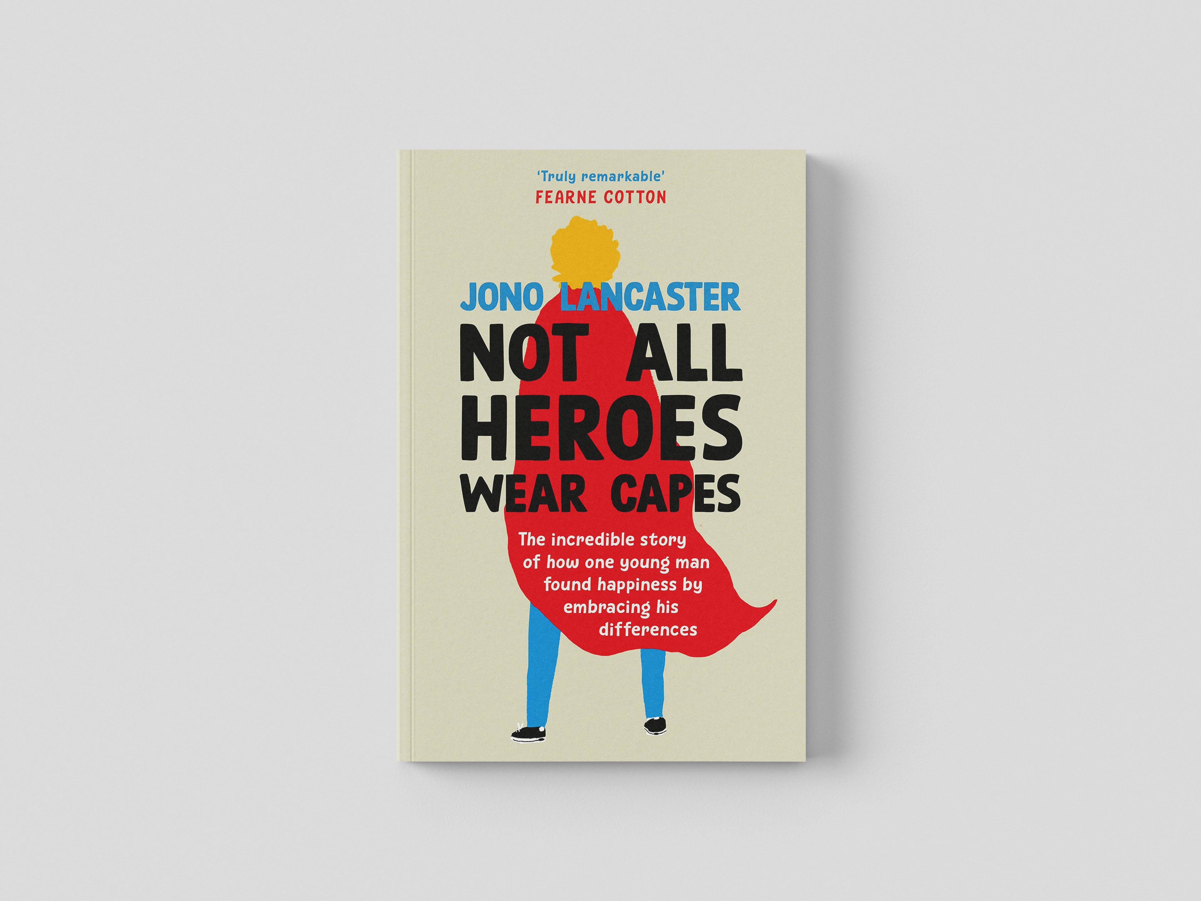 Not All Heroes Wear Capes Hardback