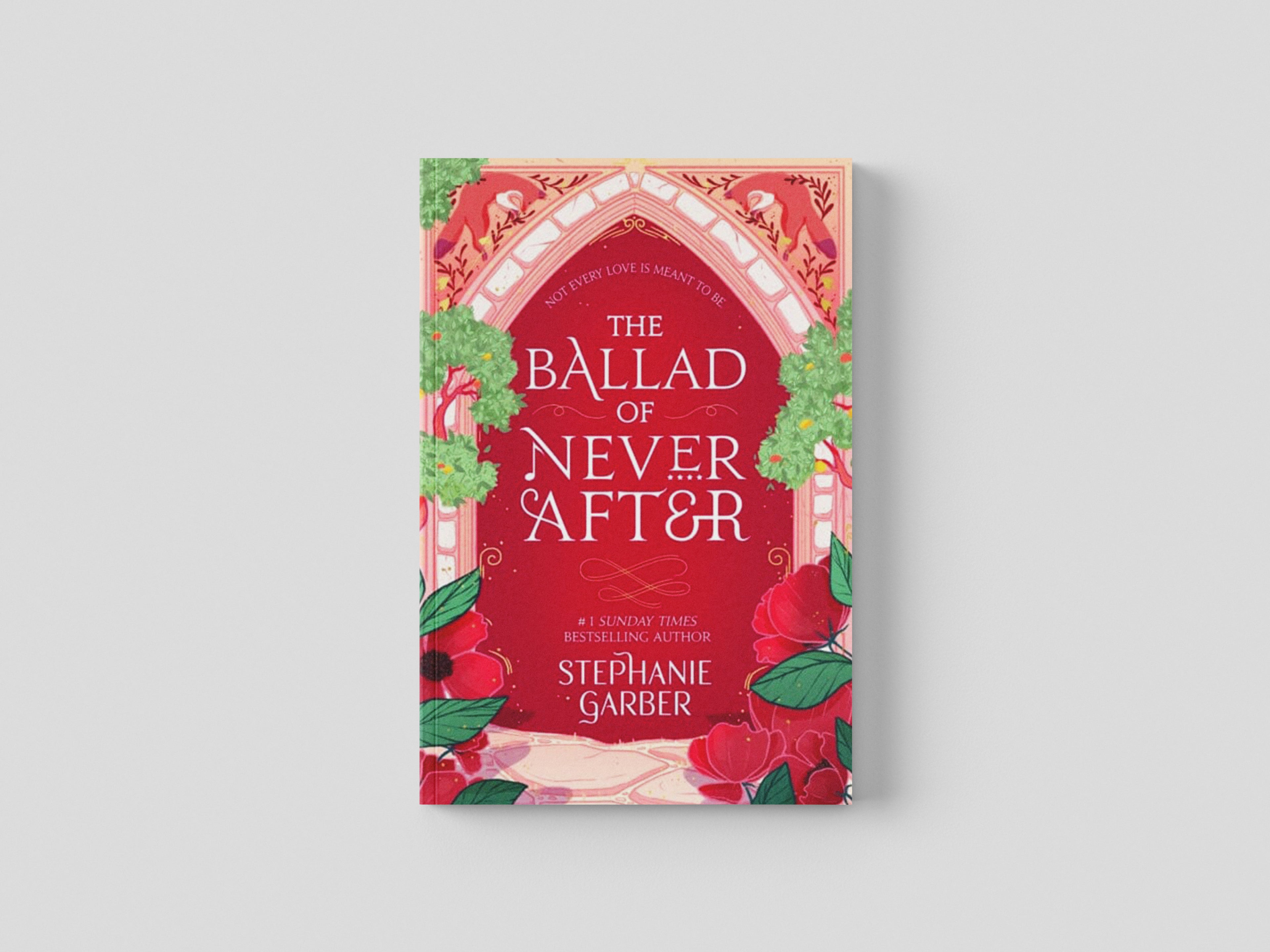 The Ballad of Never After : the stunning sequel to the Sunday Times bestseller Once Upon A Broken Heart