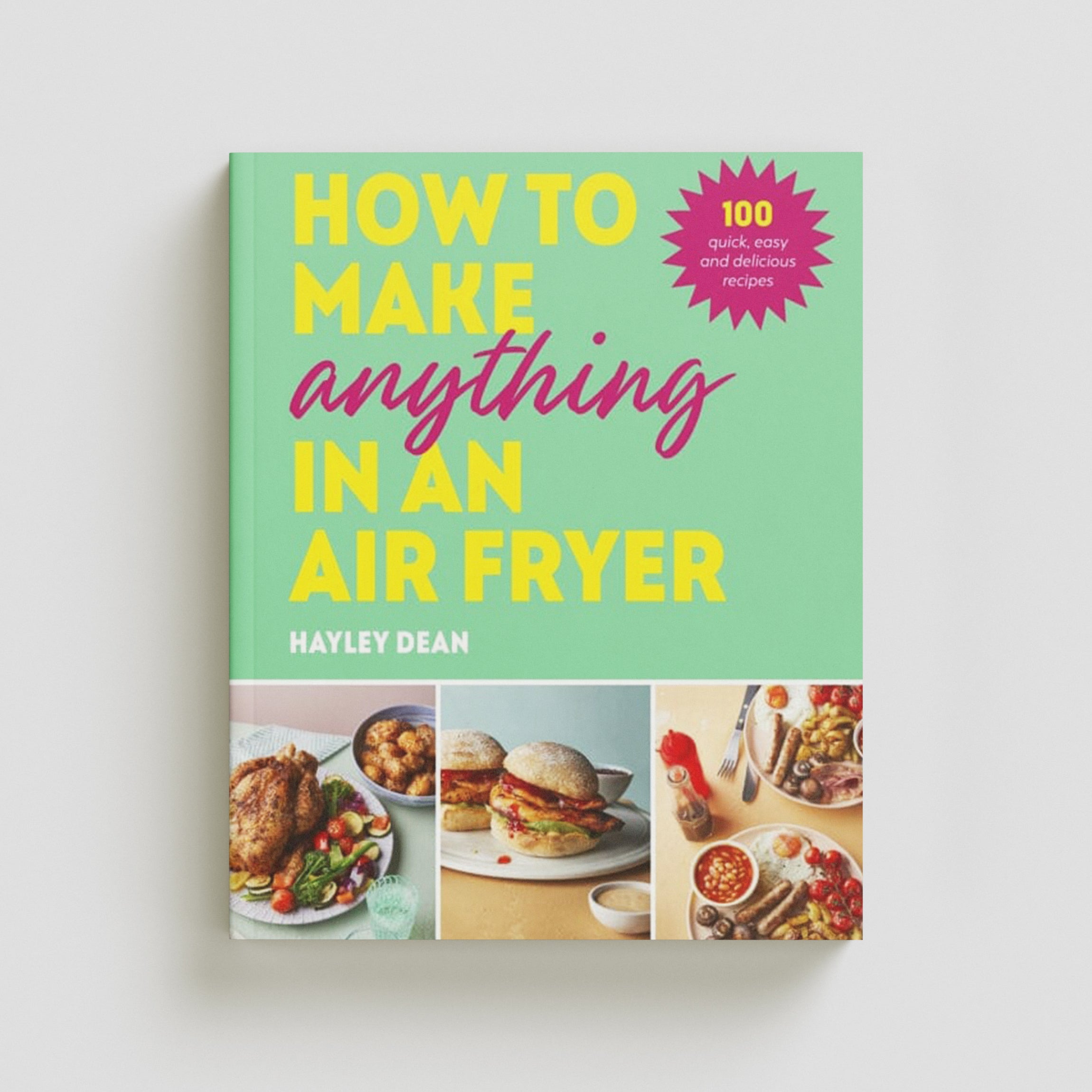 How to Make Anything in an Air Fryer Hardback