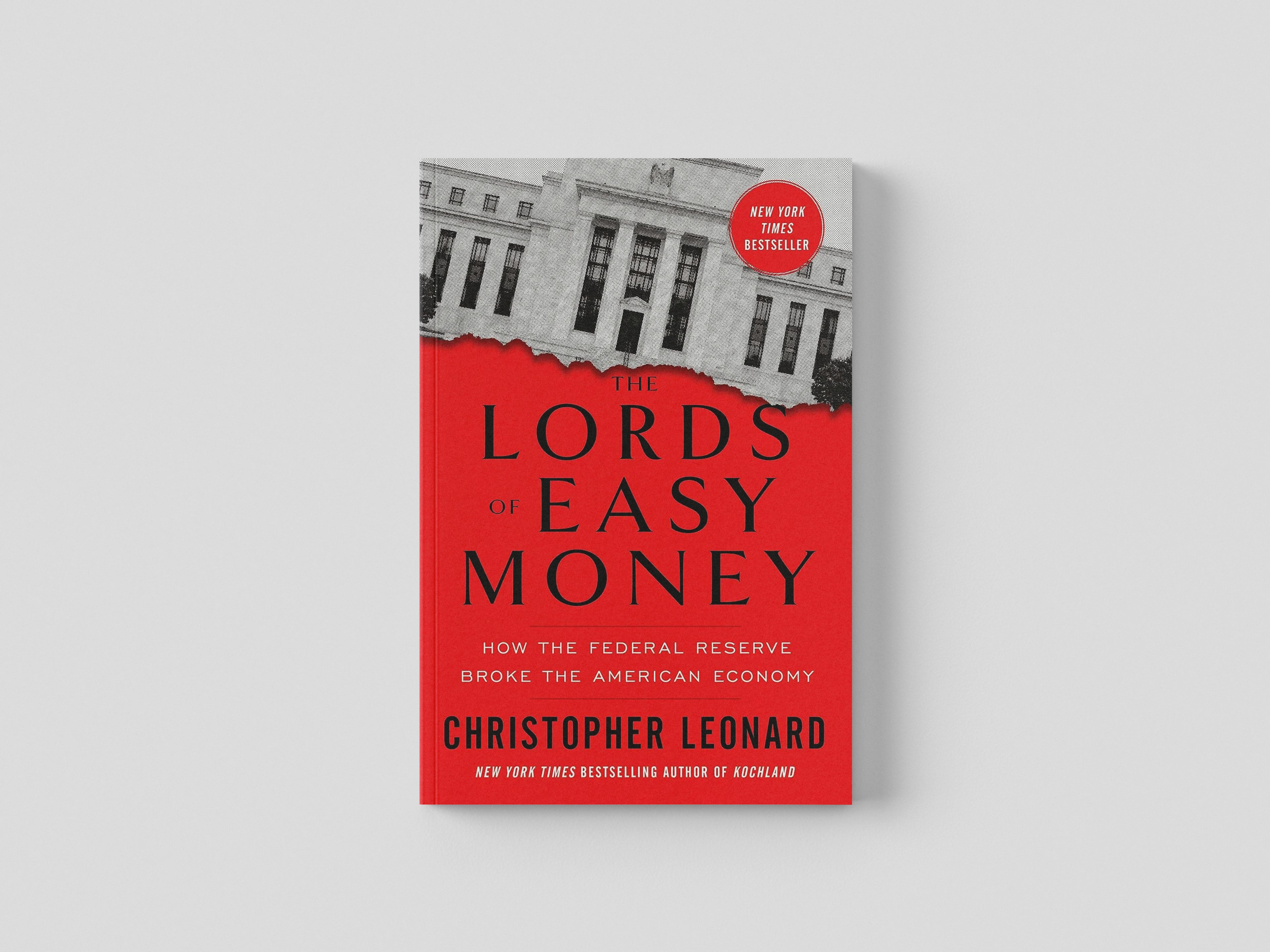 The Lords of Easy Money: How the Federal Reserve Broke the American Economy