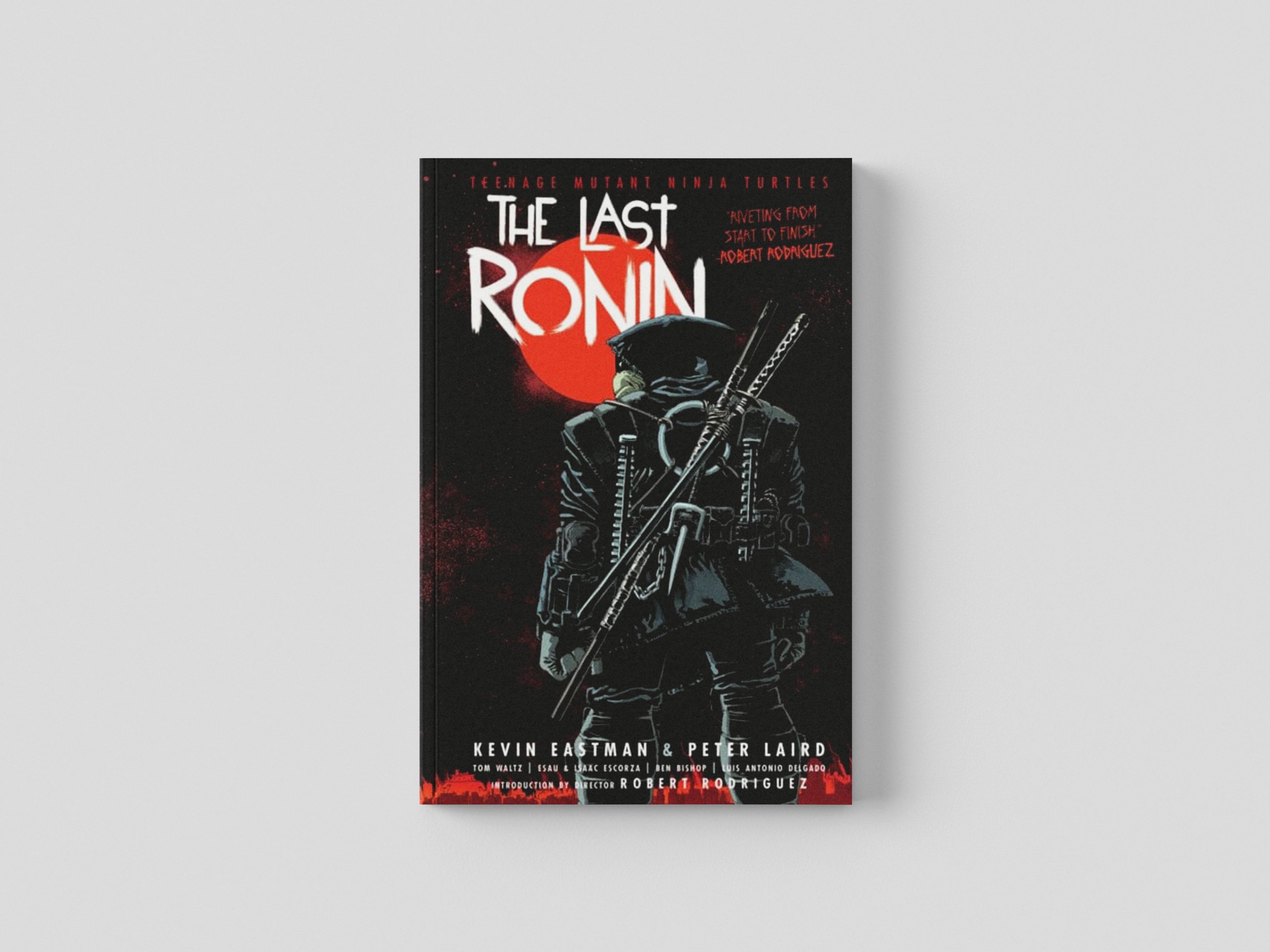 Teenage Mutant Ninja Turtles: The Last Ronin Hardback
