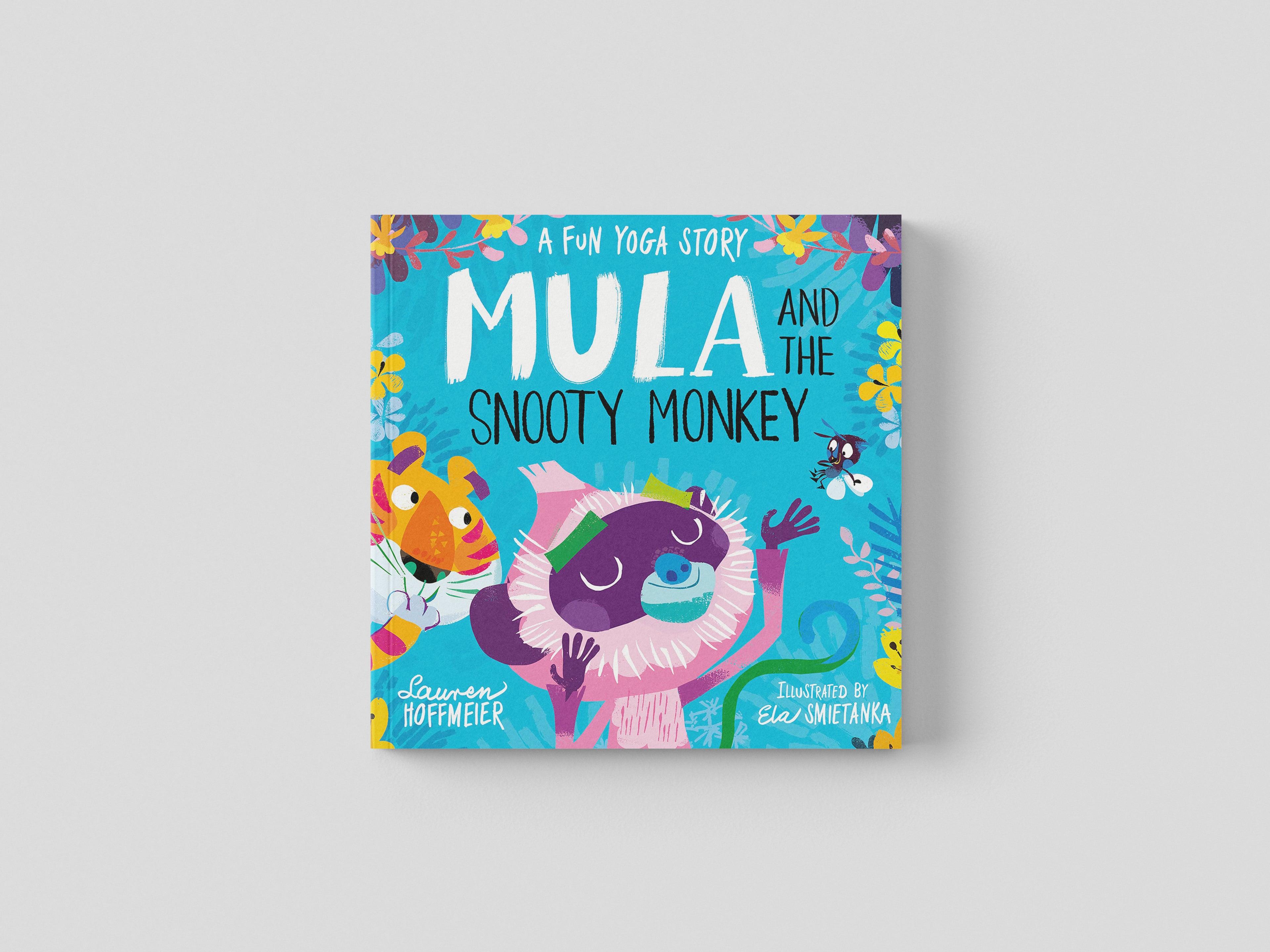 Mula and the Snooty Monkey: A Fun Yoga Story (Mula and the Fly, Book 2) - Ages 4-6