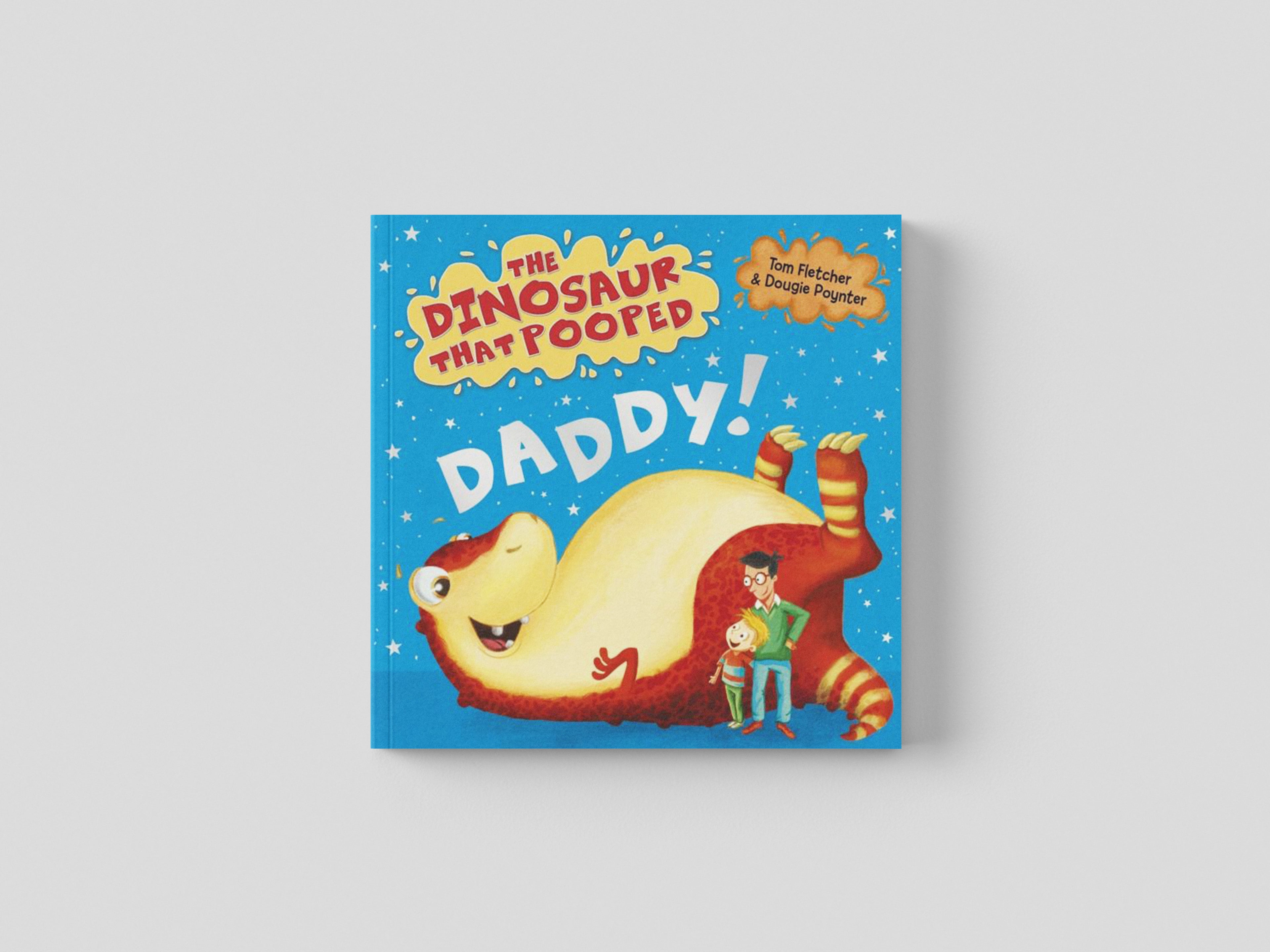 The Dinosaur that Pooped Daddy! Board book