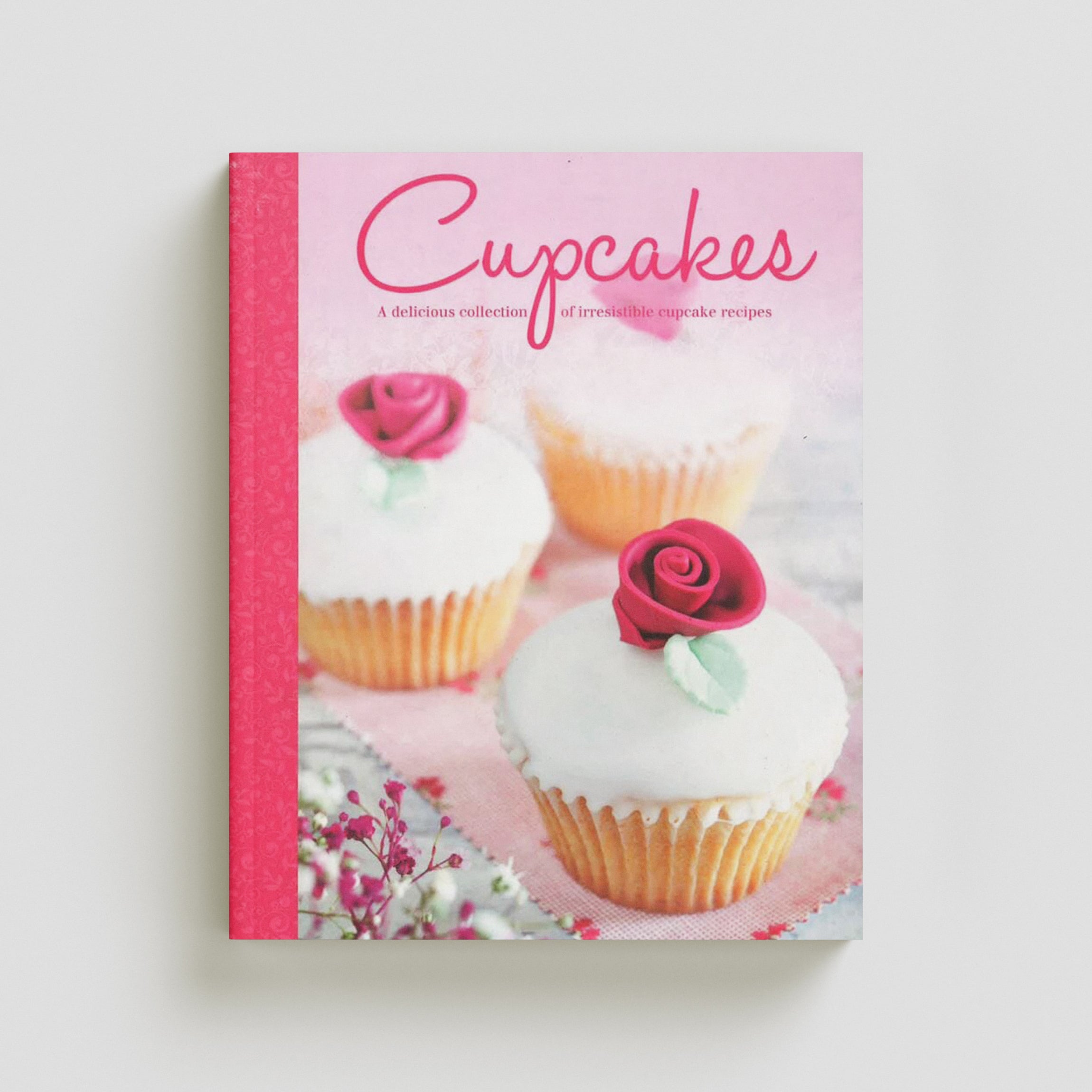 Cook's Finest: Cupcakes A Delicious Collection Of Irresistible Cupcake Recipes