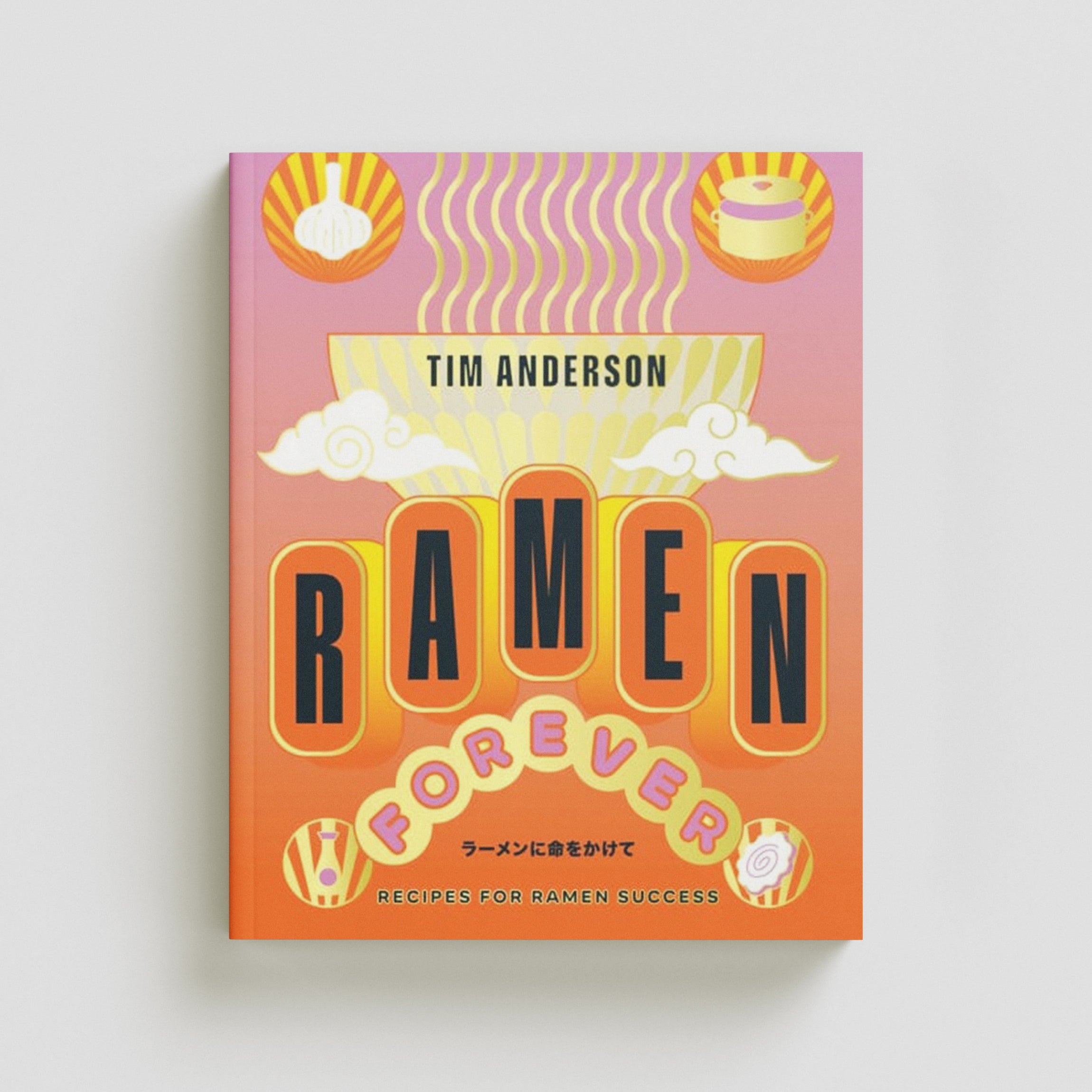 Ramen Forever Hardback