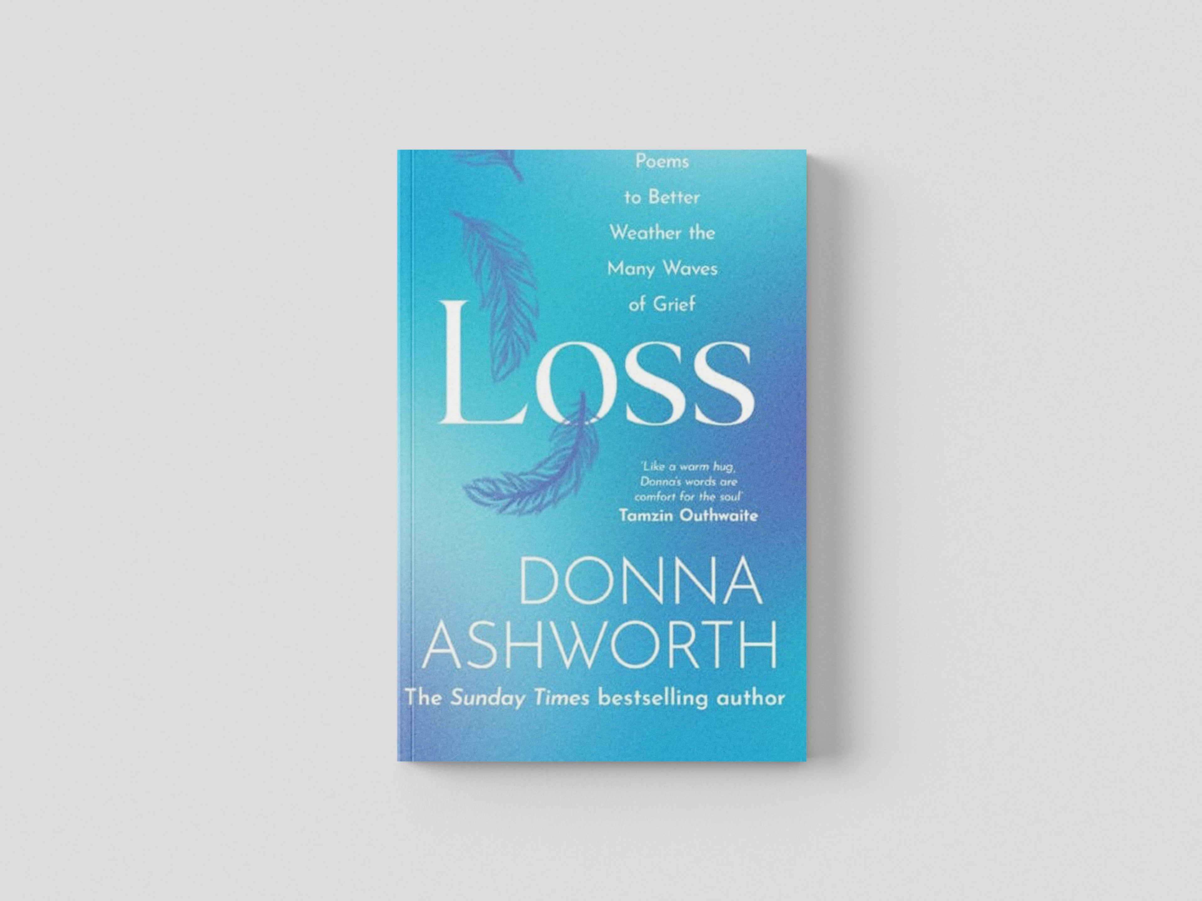 Loss : Poems to better weather the many waves of grief
