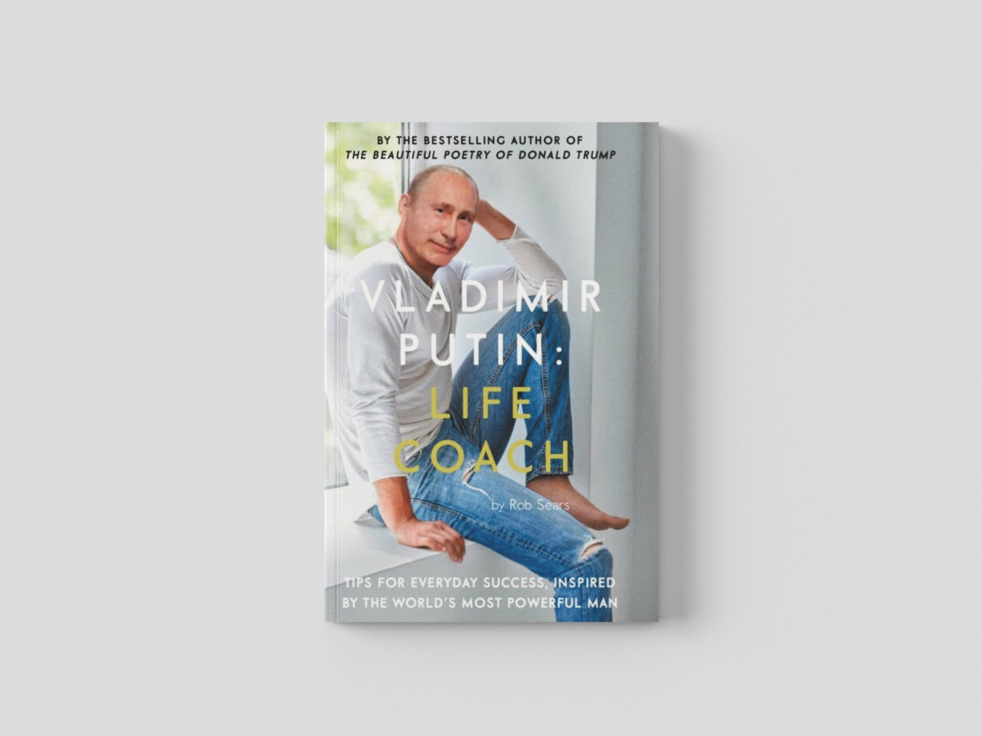 Vladimir Putin: Life Coach Hardback
