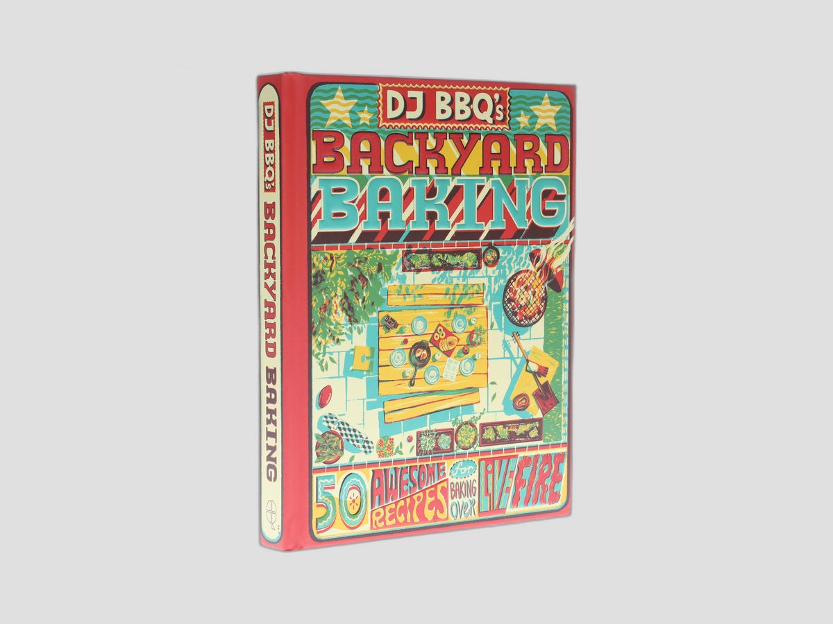 DJ BBQ's Backyard Baking Hardback